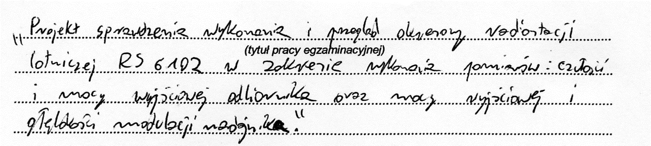 Zdający nie wskazywali zastosowania tej radiostacji np. w samolotach i śmigłowcach rolniczych, sportowych i szkoleniowych. Ad VIII.