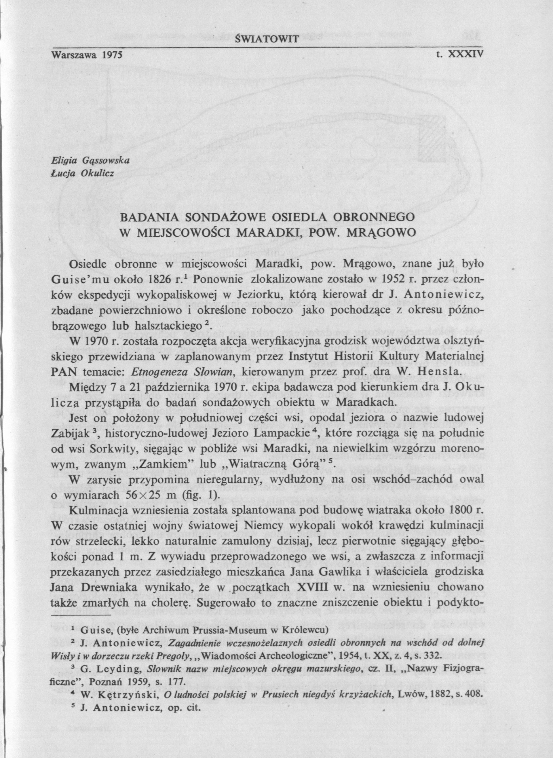 Warszawa 1975 ŚW1ATOWIT t. XXXIV Eligia Łucja Gąssowska Okulicz BADANIA SONDAŻOWE OSIEDLA OBRONNEGO W MIEJSCOWOŚCI MARADKI, POW. MRĄGOWO Osiedle obronne w miejscowości Maradki, pow.