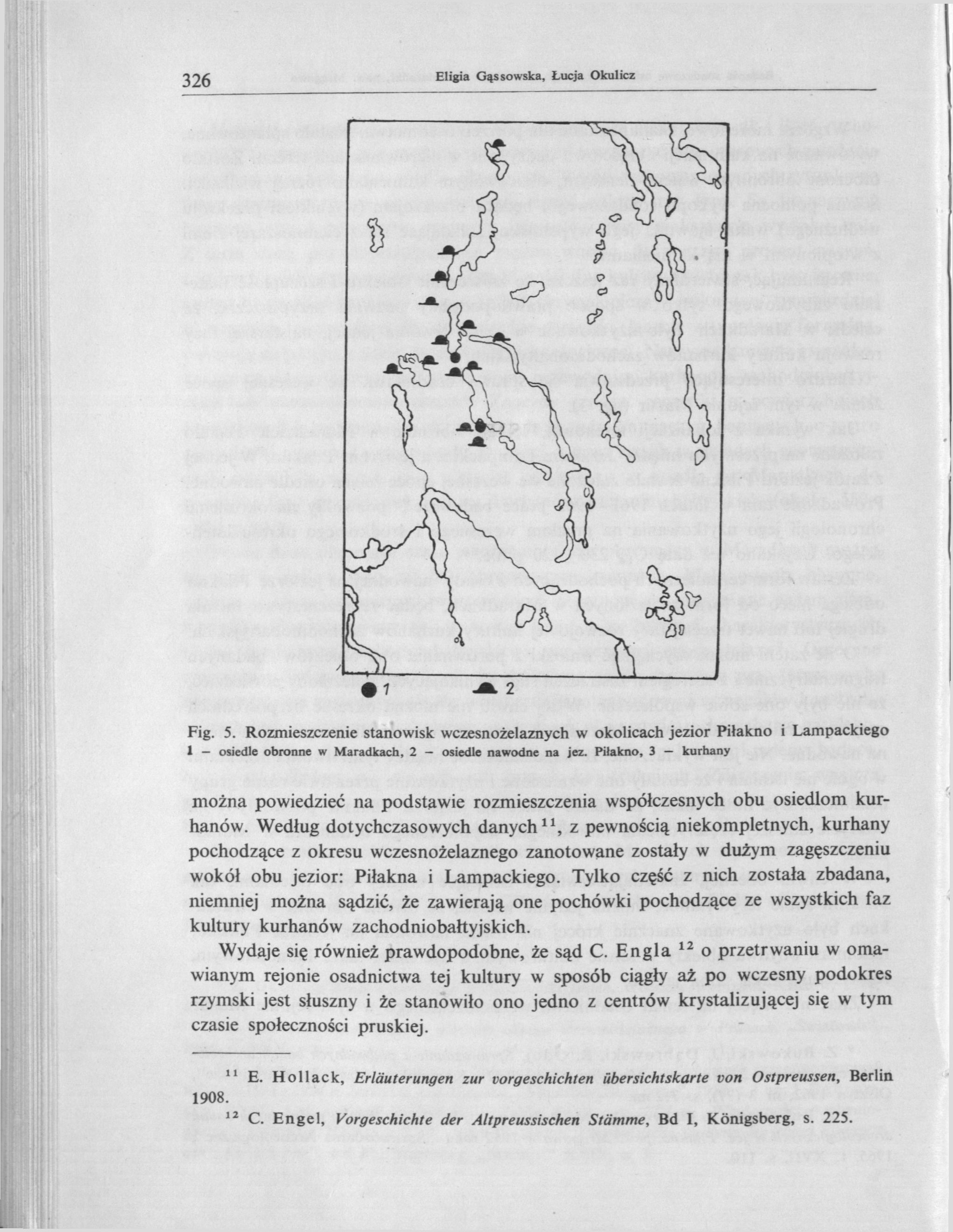 326 Eligia Gąssowska, Łucja Okulicz Fig. 5. Rozmieszczenie stanowisk wczesnożelaznych w okolicach jezior Piłakno i Lampackiego 1 osiedle obronne w Maradkach, 2 osiedle nawodne na jez.