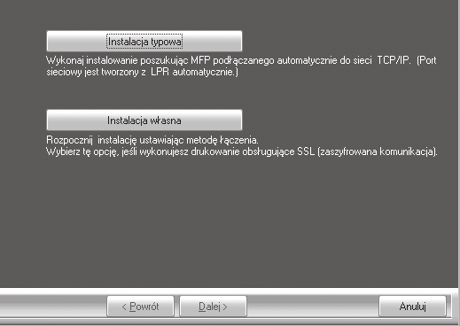 INSTALACJA STEROWNIKA DRUKARKI / STEROWNIKA PC-FAX 2 Kliknij przycisk [Instalacja typowa]. 4 Pojawi się okno z prośbą o potwierdzenie.