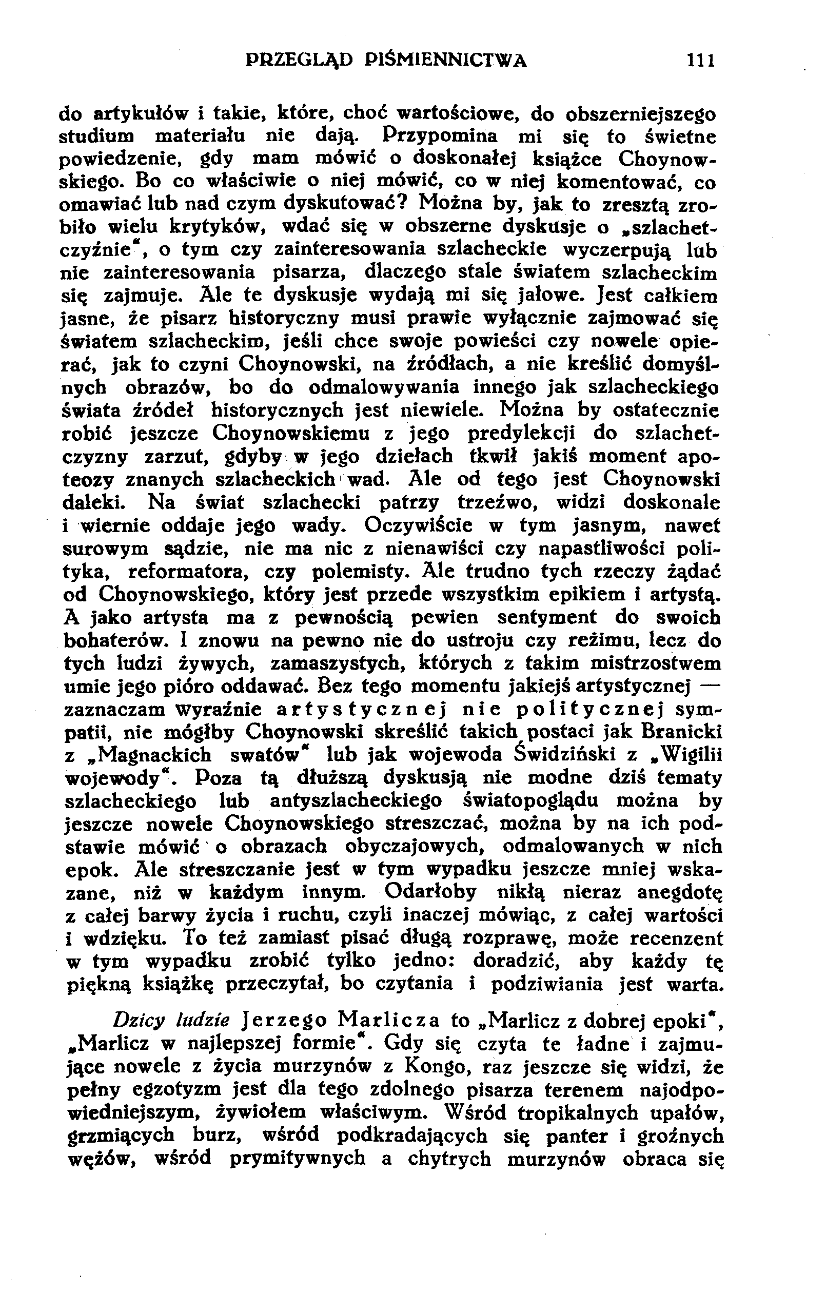 PRZEGLĄD PIŚMIENNICTWA 111 do artykułów i takie, które, choć wartościowe, do obszerniejszego studium materiału nie dają.