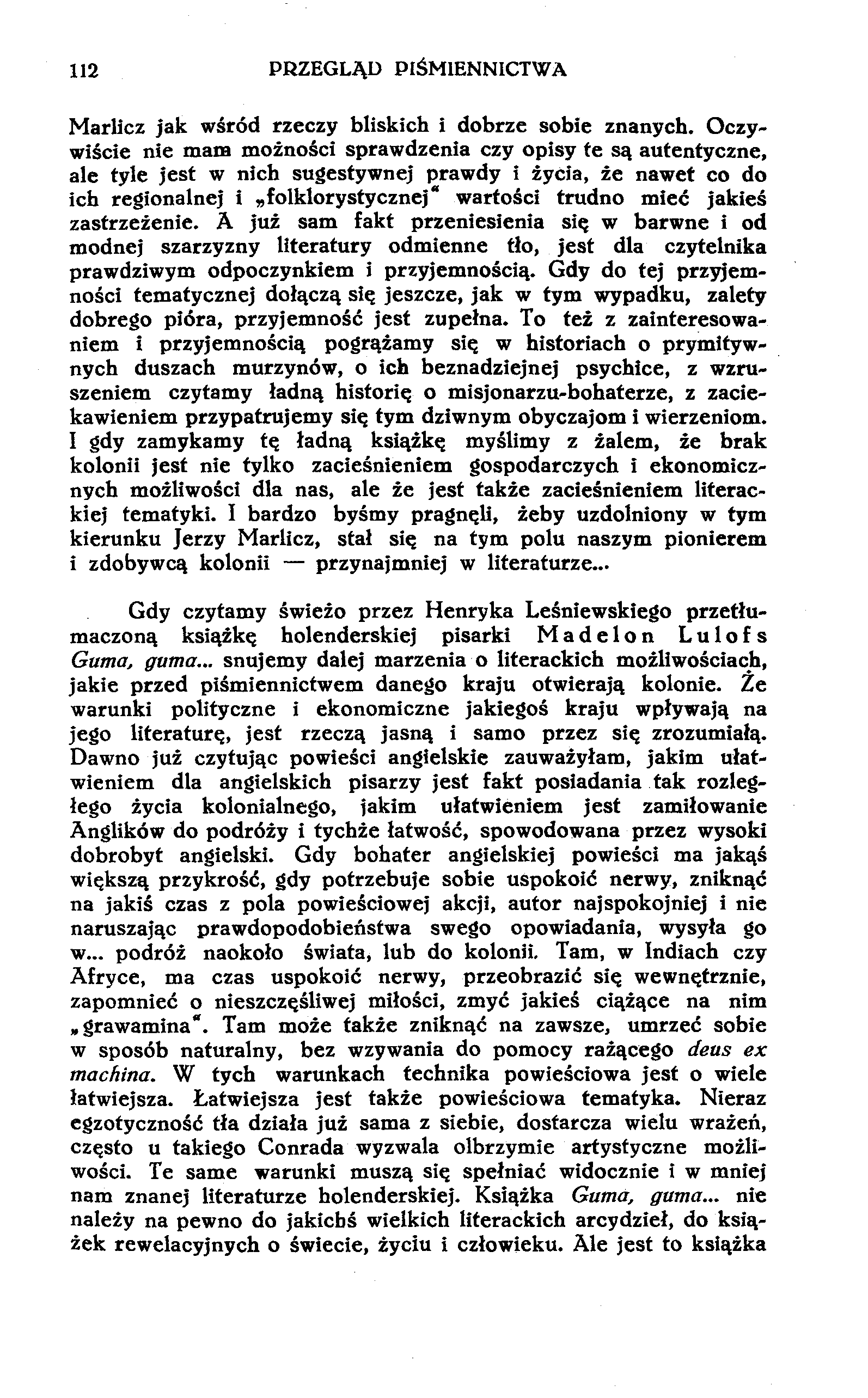 112 PRZEGLĄD PIŚMIENNICTWA Marlicz jak wśród rzeczy bliskich i dobrze sobie znanych.