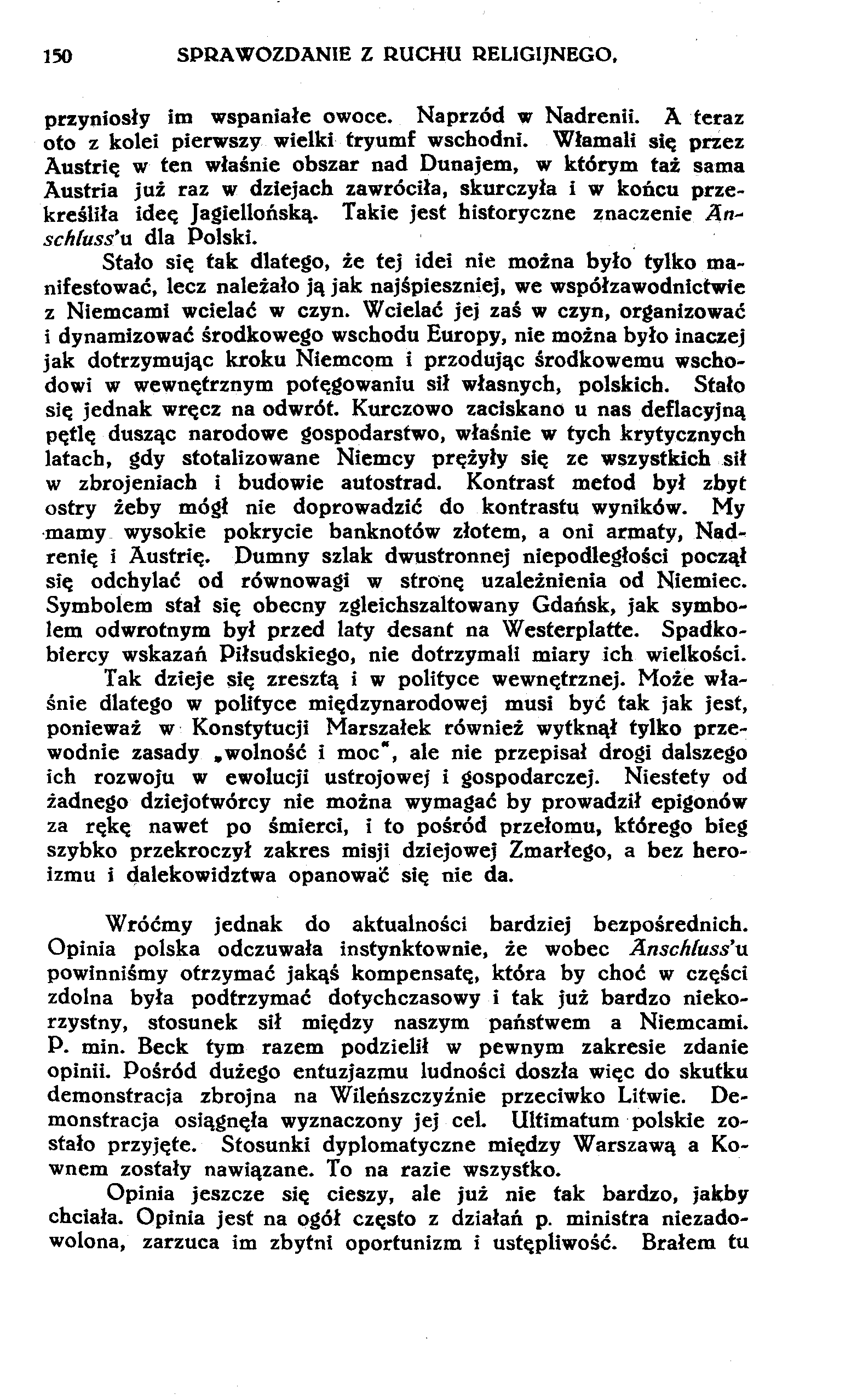 150 SPRAWOZDANIE Z RUCHU RELIGIJNEGO. przyniosły im wspaniałe owoce. Naprzód w Nadrenii. A teraz oto z kolei pierwszy wielki tryumf wschodni.