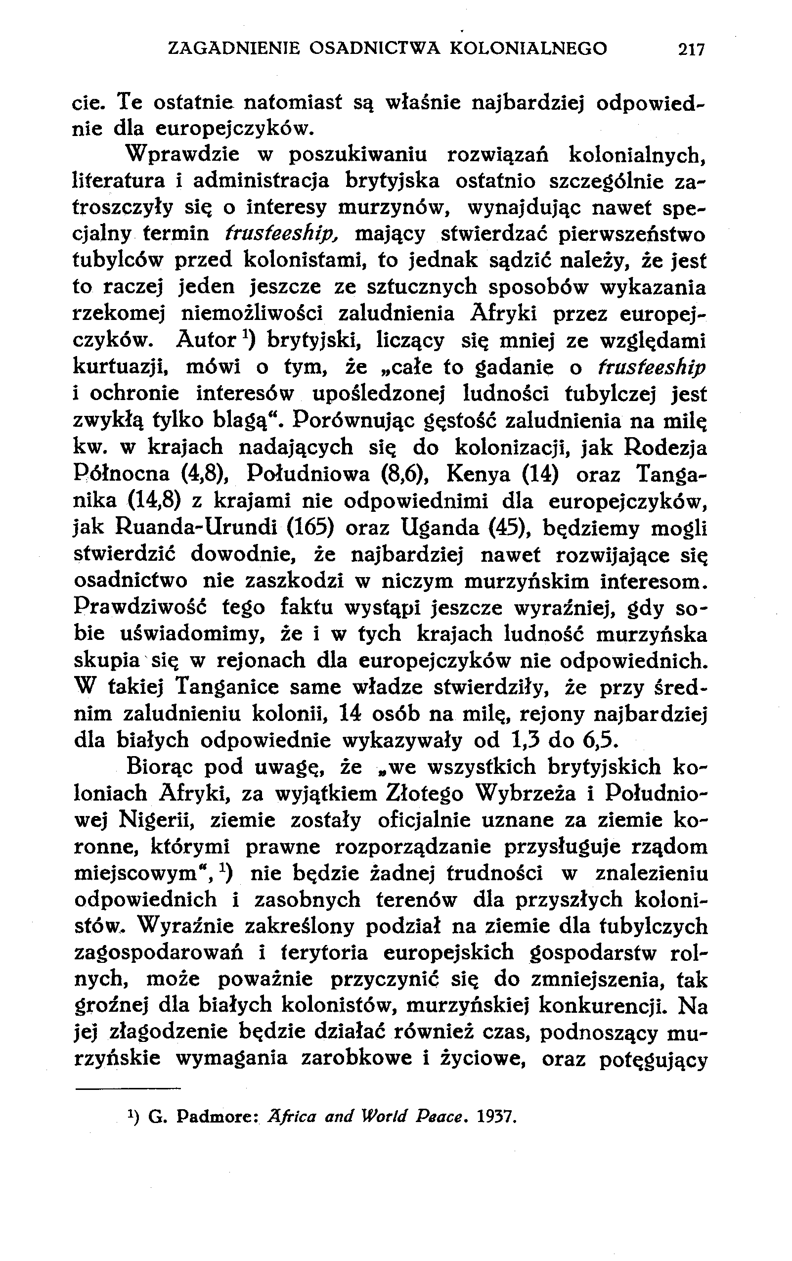 ZAGADNIENIE OSADNICTWA KOLONIALNEGO 217 cie. Te ostatnie natomiast są właśnie najbardziej odpowiednie dla europejczyków.