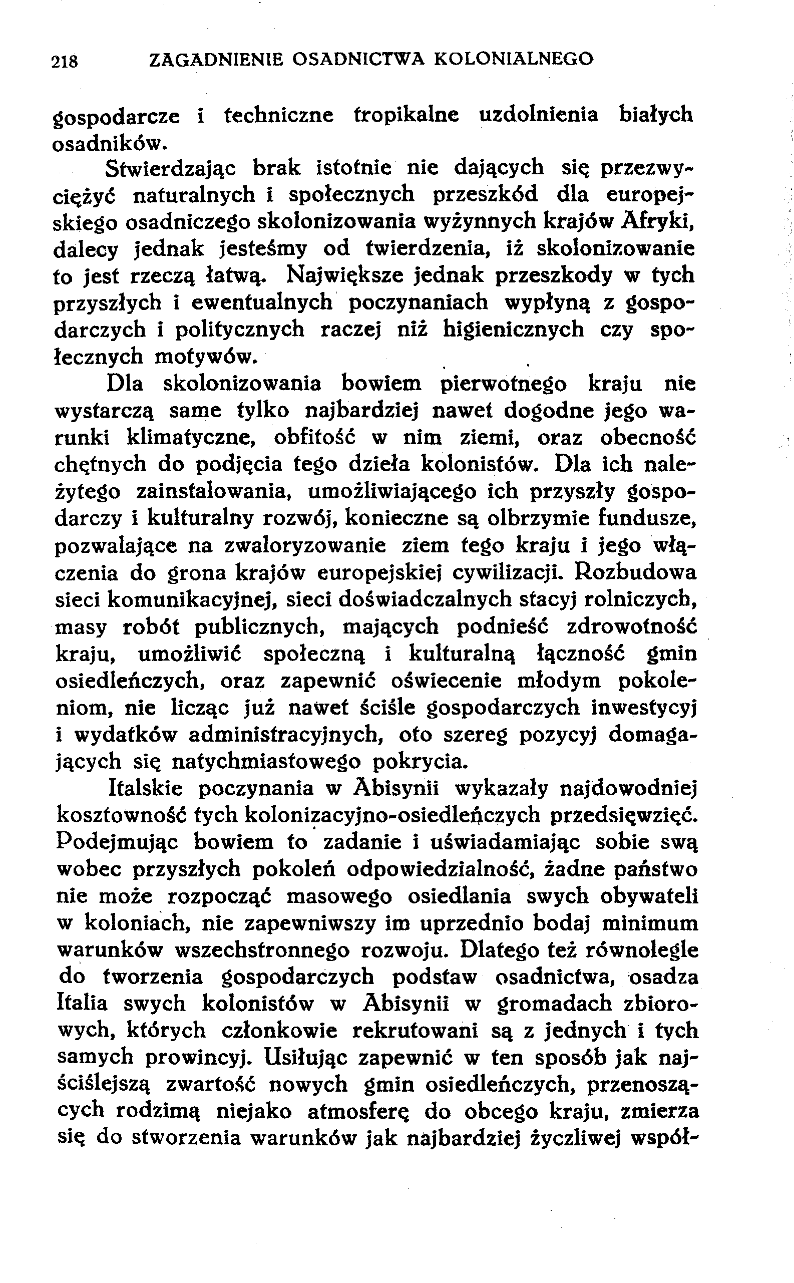 218 ZAGADNIENIE OSADNICTWA KOLONIALNEGO gospodarcze i techniczne tropikalne uzdolnienia białych osadników.