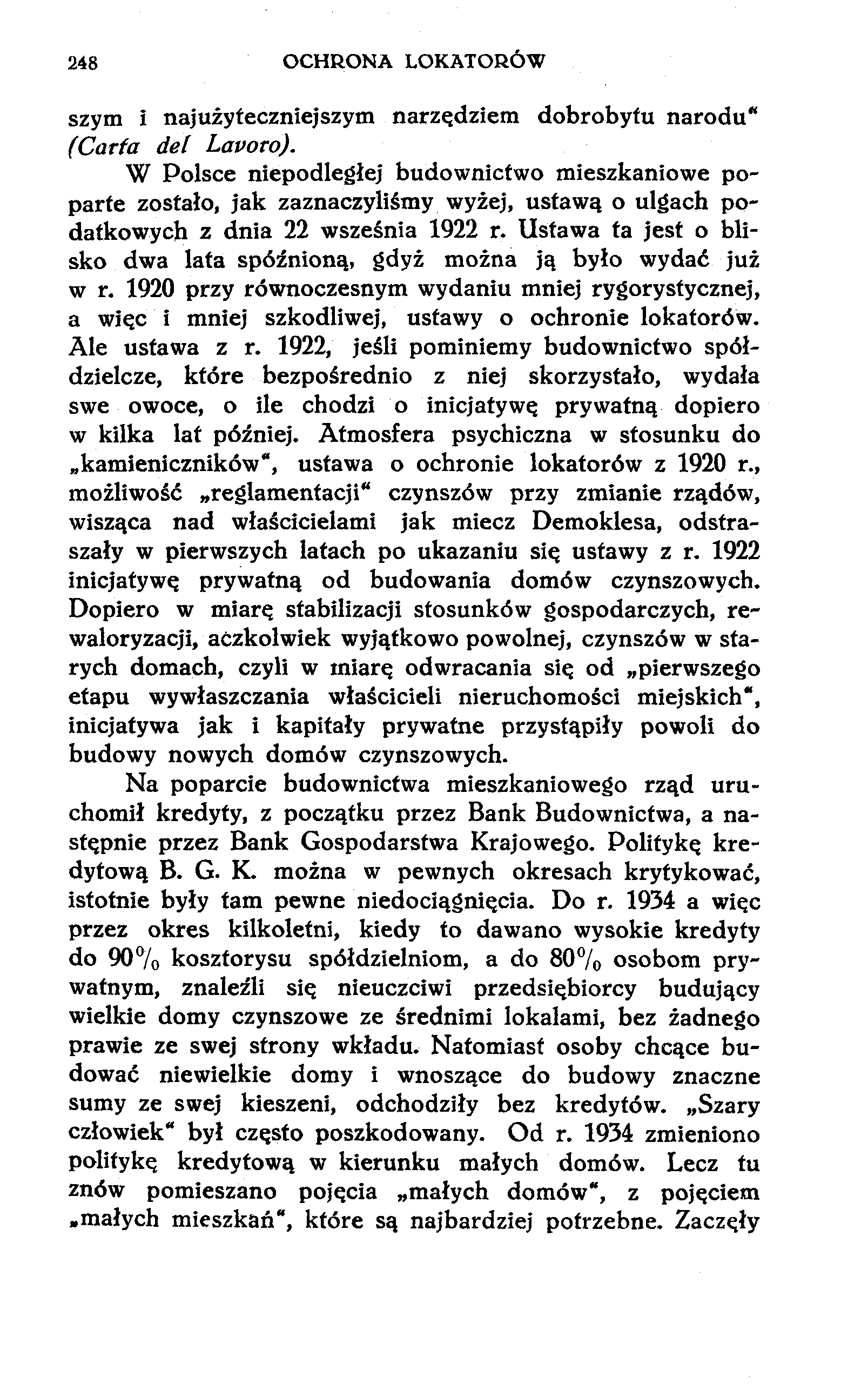 248 OCHRONA LOKATORÓW szym i najużyfeczniejszym narzędziem dobrobytu narodu" (Carta del Lavoro).