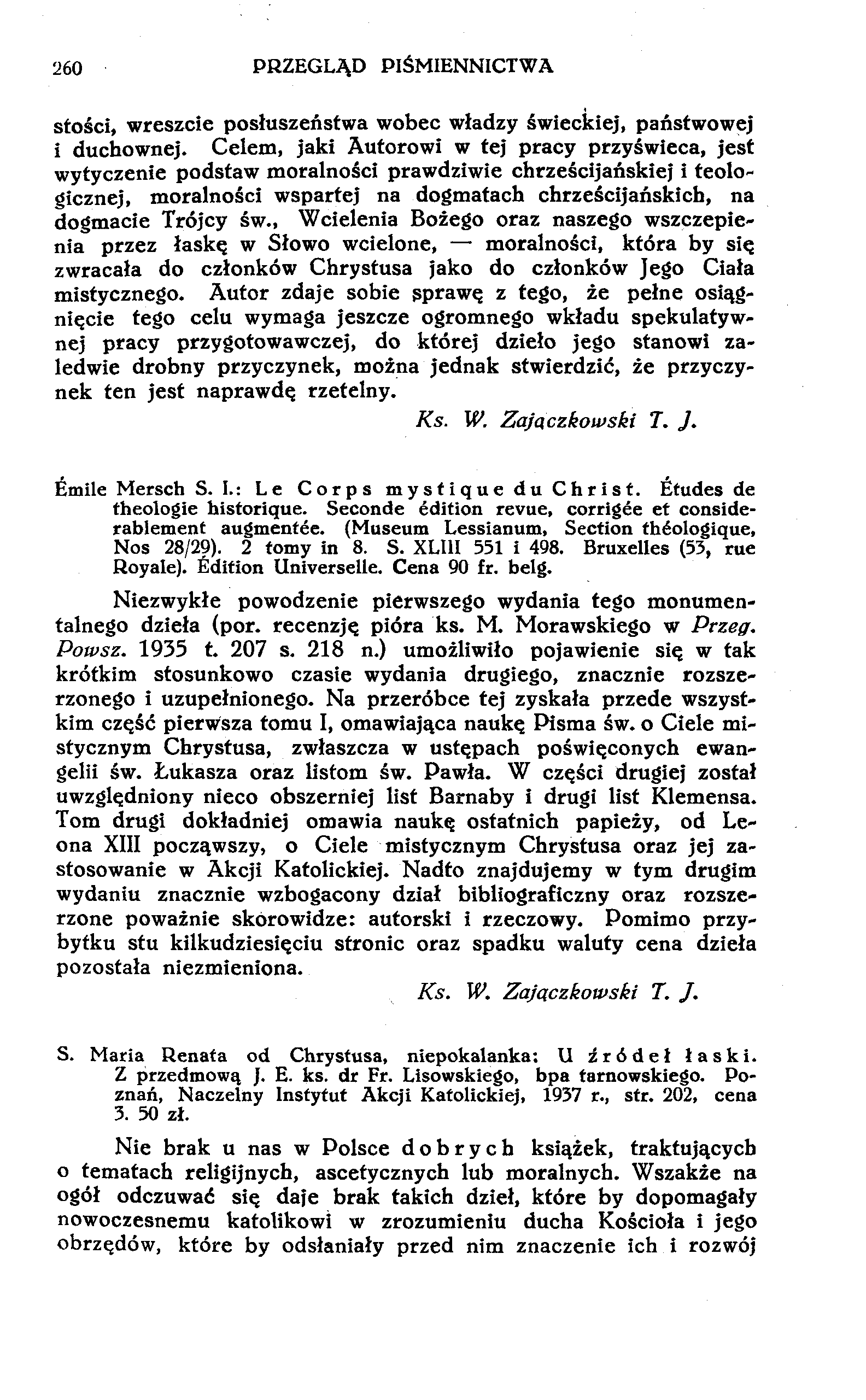 260 PRZEGLĄD PIŚMIENNICTWA stości, wreszcie posłuszeństwa wobec władzy świeckiej, państwowej i duchownej.