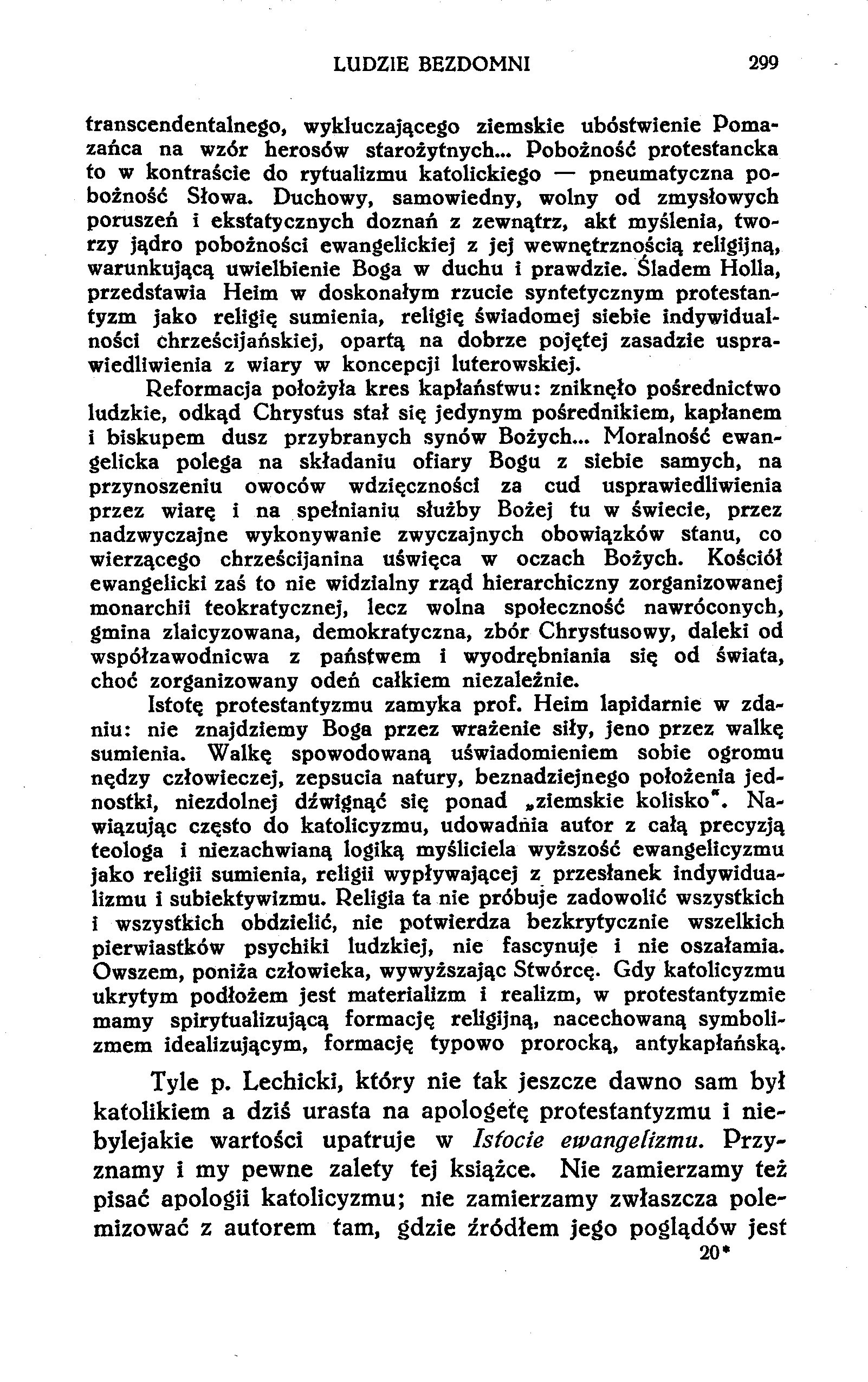 LUDZIE BEZDOMNI 299 transcendentalnego, wykluczającego ziemskie ubóstwienie Pomazańca na wzór herosów starożytnych.