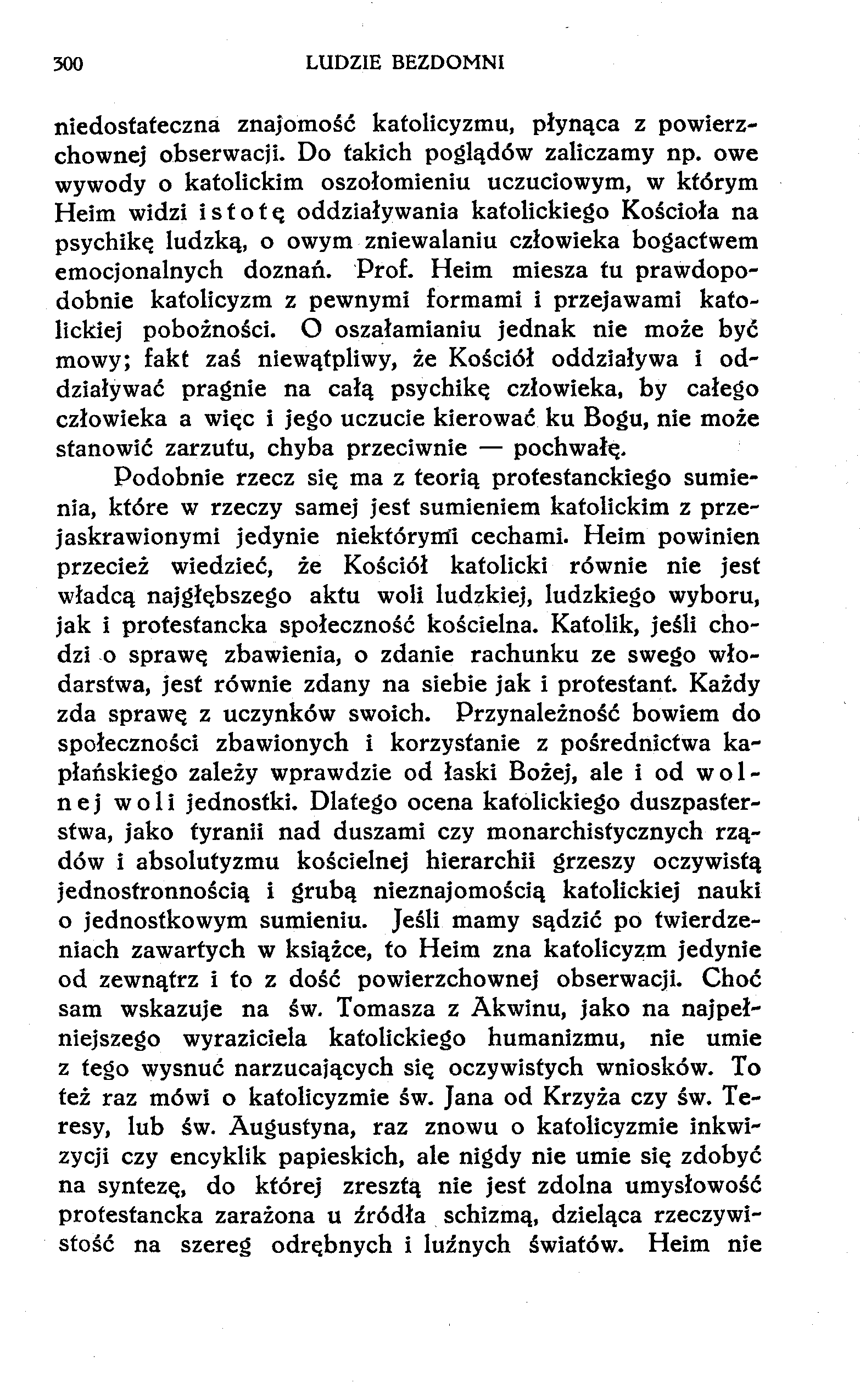 300 LUDZIE BEZDOMNI niedostateczna znajomość katolicyzmu, płynąca z powierzchownej obserwacji. Do takich poglądów zaliczamy np.