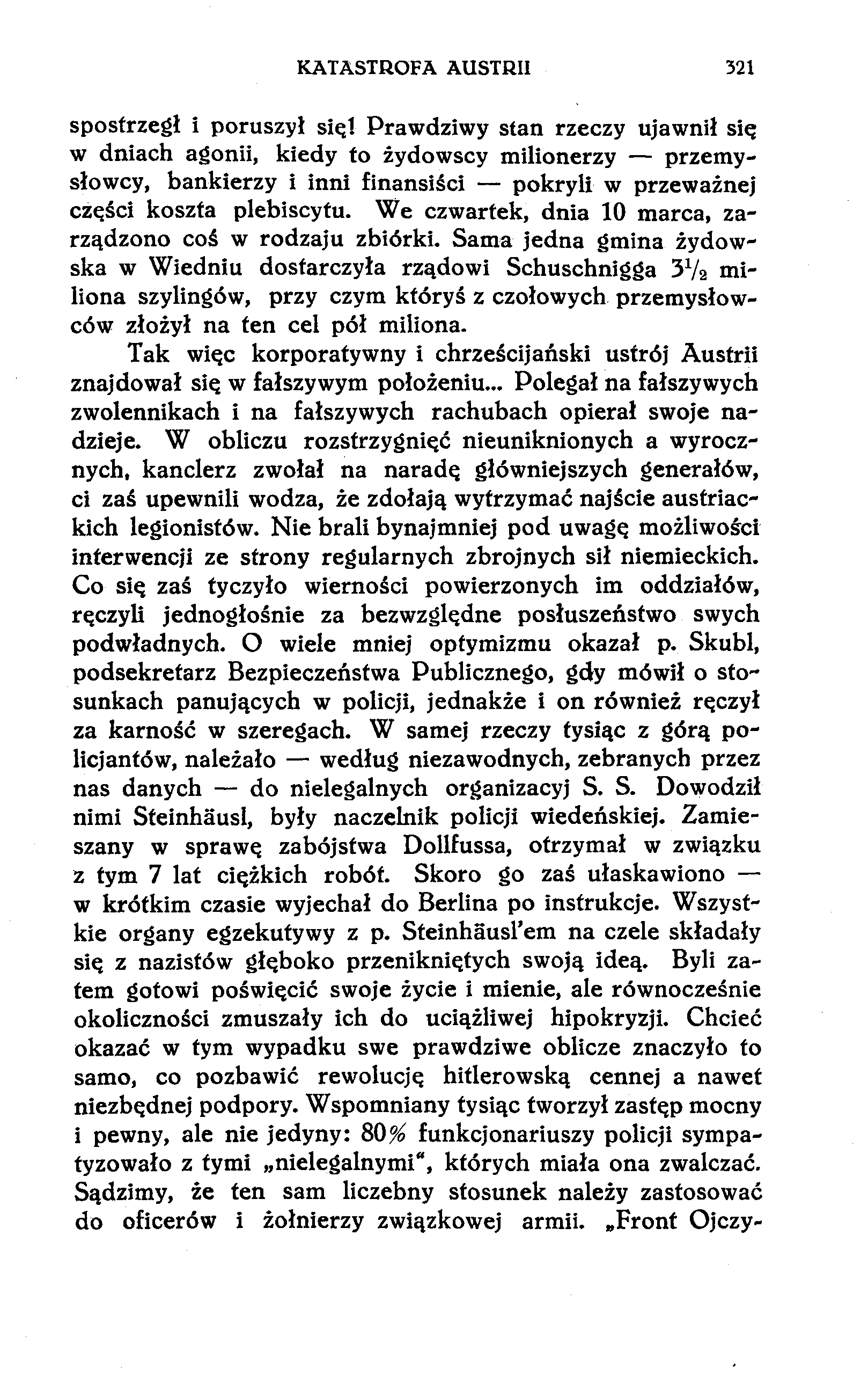 KATASTROFA AUSTRII 321 spostrzegł i poruszył się!