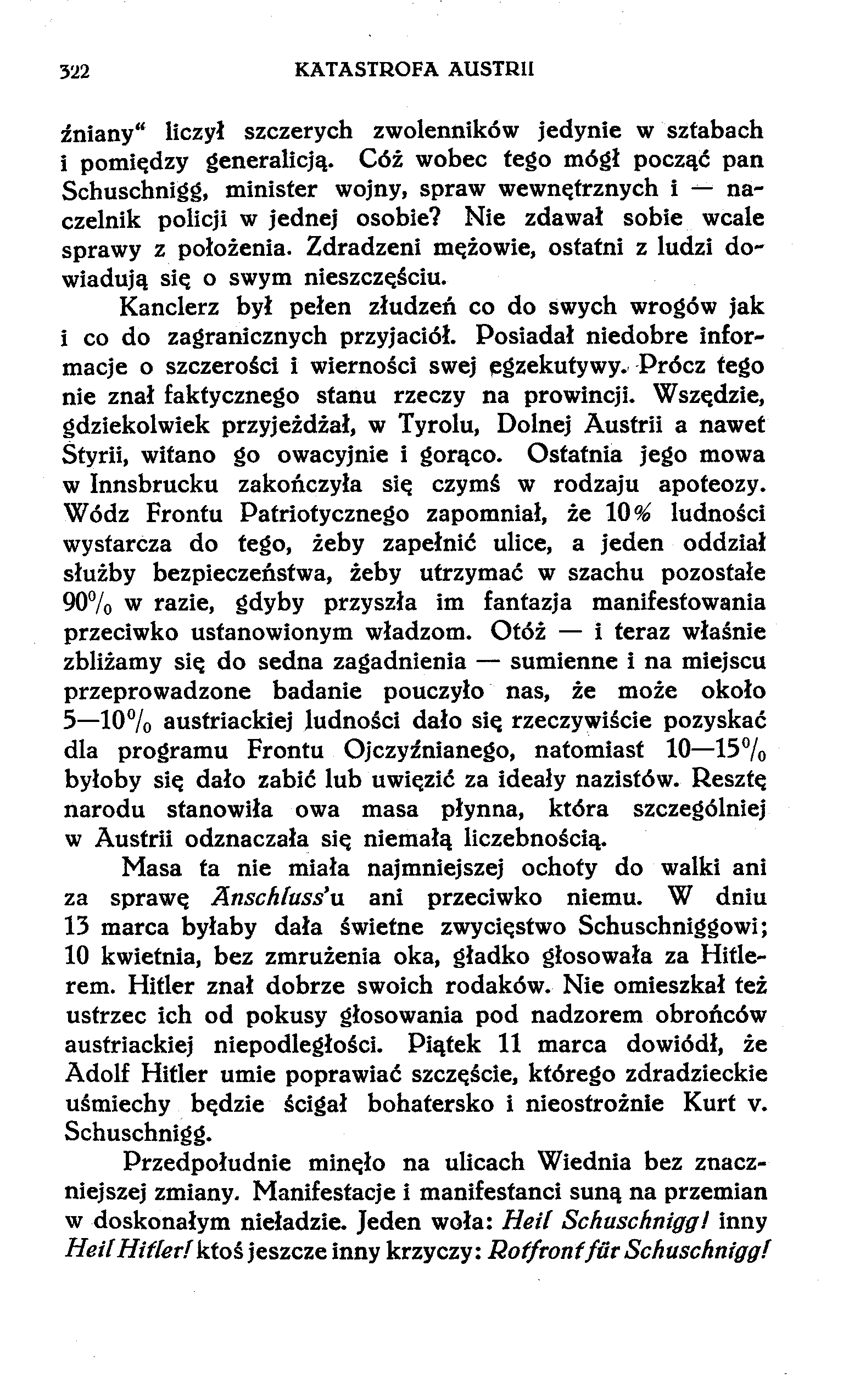 322 KATASTROFA AUSTRII źniany" liczył szczerych zwolenników jedynie w sztabach i pomiędzy generalicją.