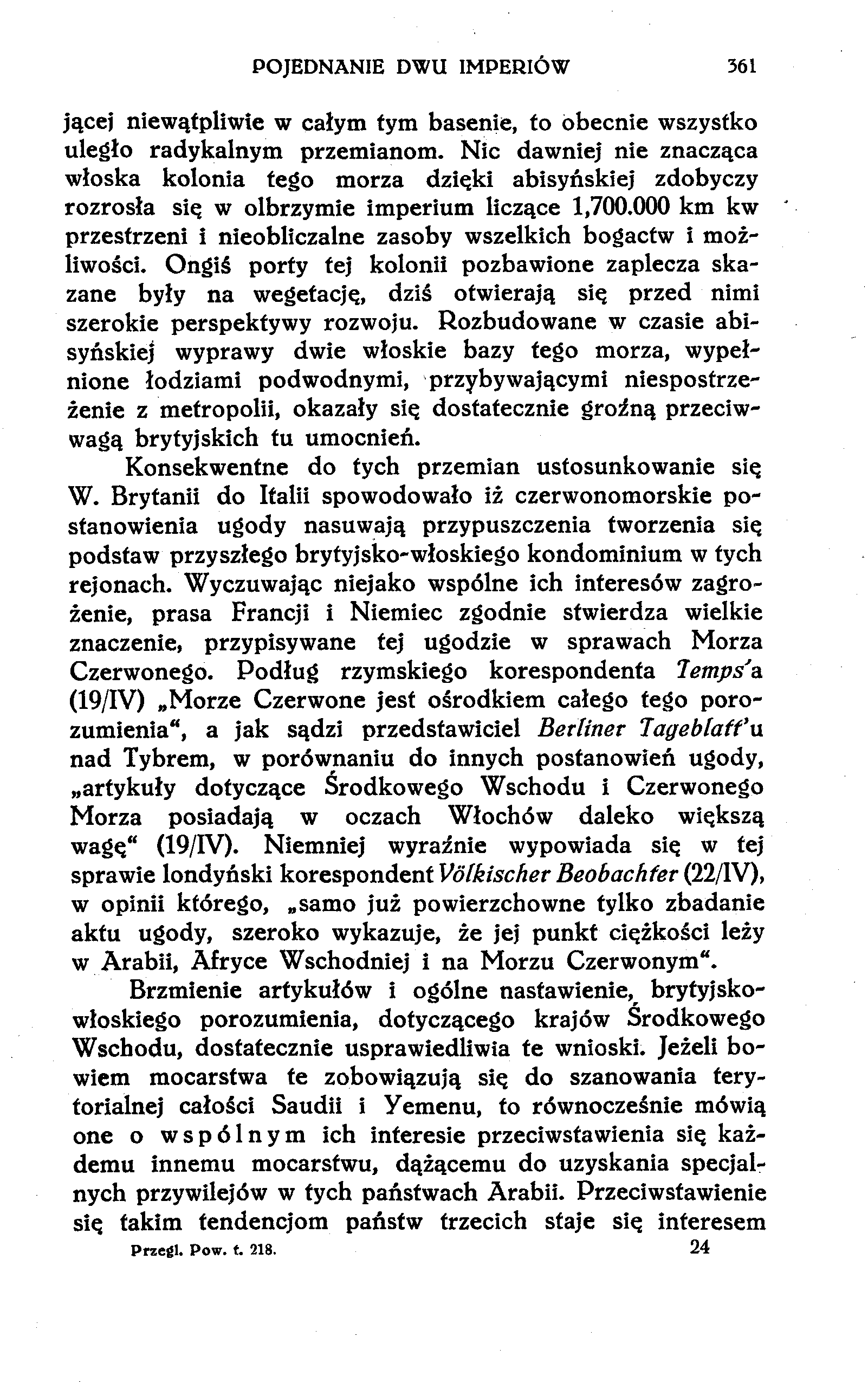 POJEDNANIE DWU IMPERIÓW 361 jącej niewątpliwie w całym tym basenie, to obecnie wszystko uległo radykalnym przemianom.