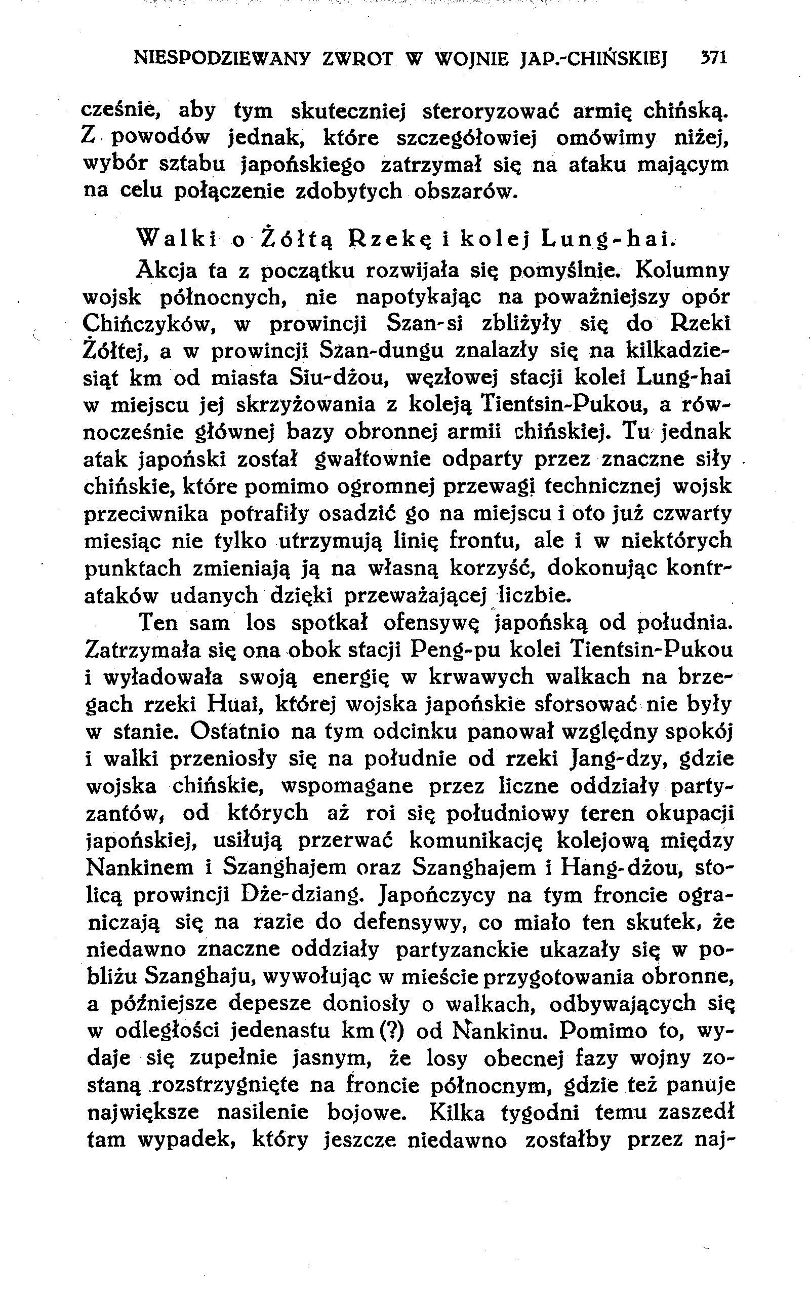 NIESPODZIEWANY ZWROT W WOJNIE JAP.-CHIŃSKIEJ 571 cześnie, aby tym skuteczniej steroryzować armię chińską.