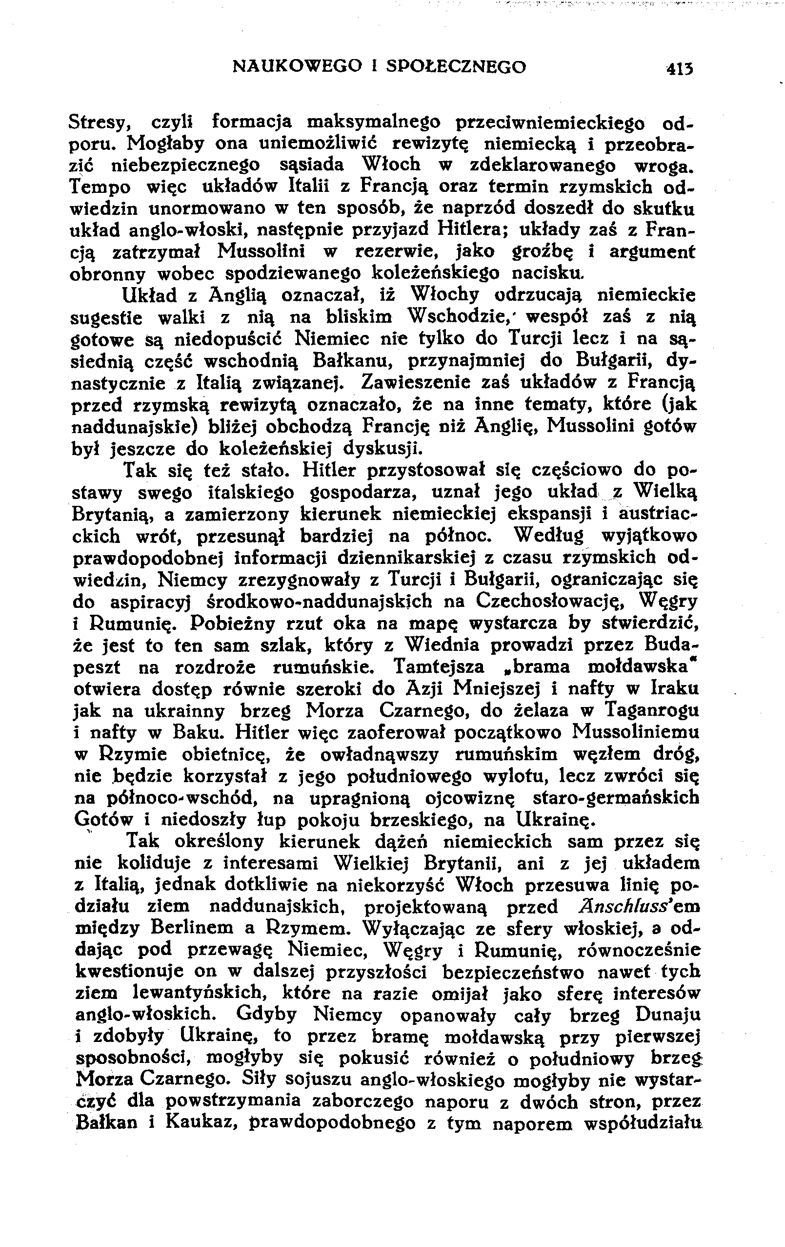 NAUKOWEGO I SPOŁECZNEGO 413 Stresy, czyli formacja maksymalnego przeciwniemieckiego odporu.