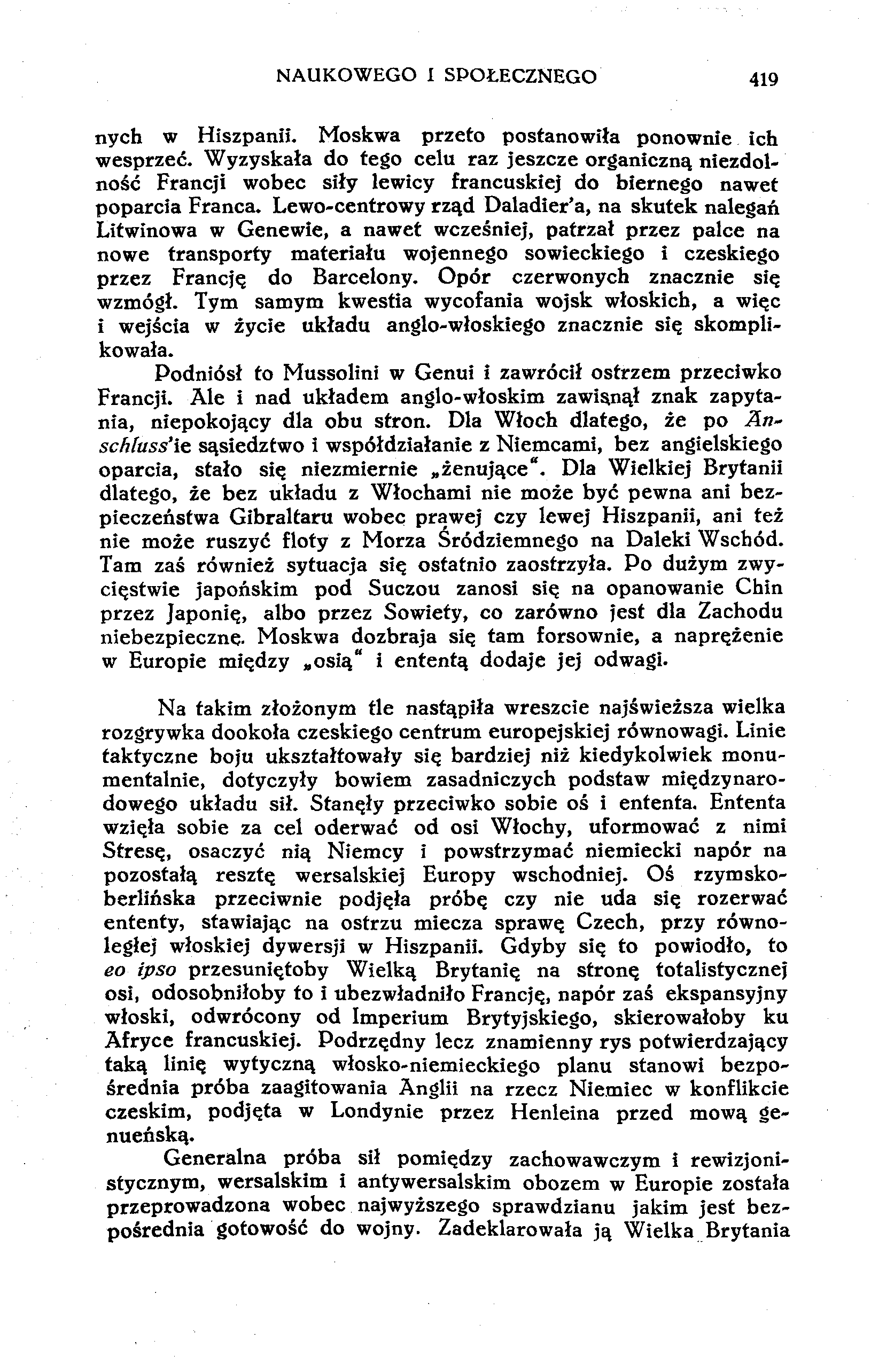 NAUKOWEGO I SPOŁECZNEGO 419 nych w Hiszpanii. Moskwa przeto postanowiła ponownie ich wesprzeć.