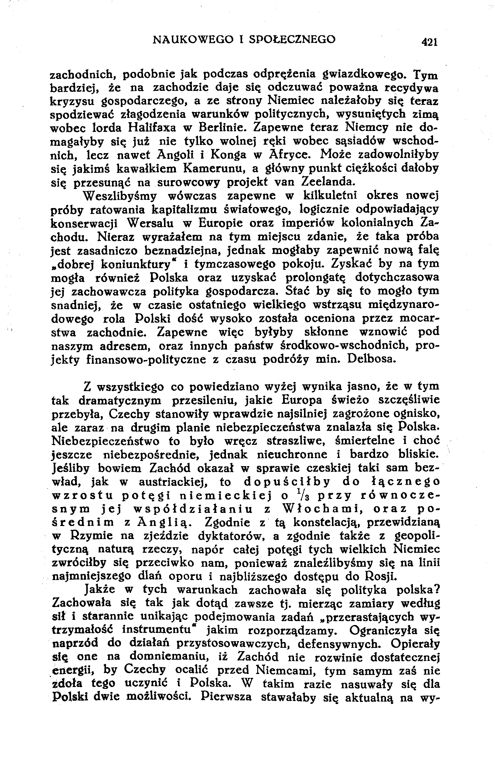 NAUKOWEGO I SPOŁECZNEGO 421 zachodnich, podobnie jak podczas odprężenia gwiazdkowego.