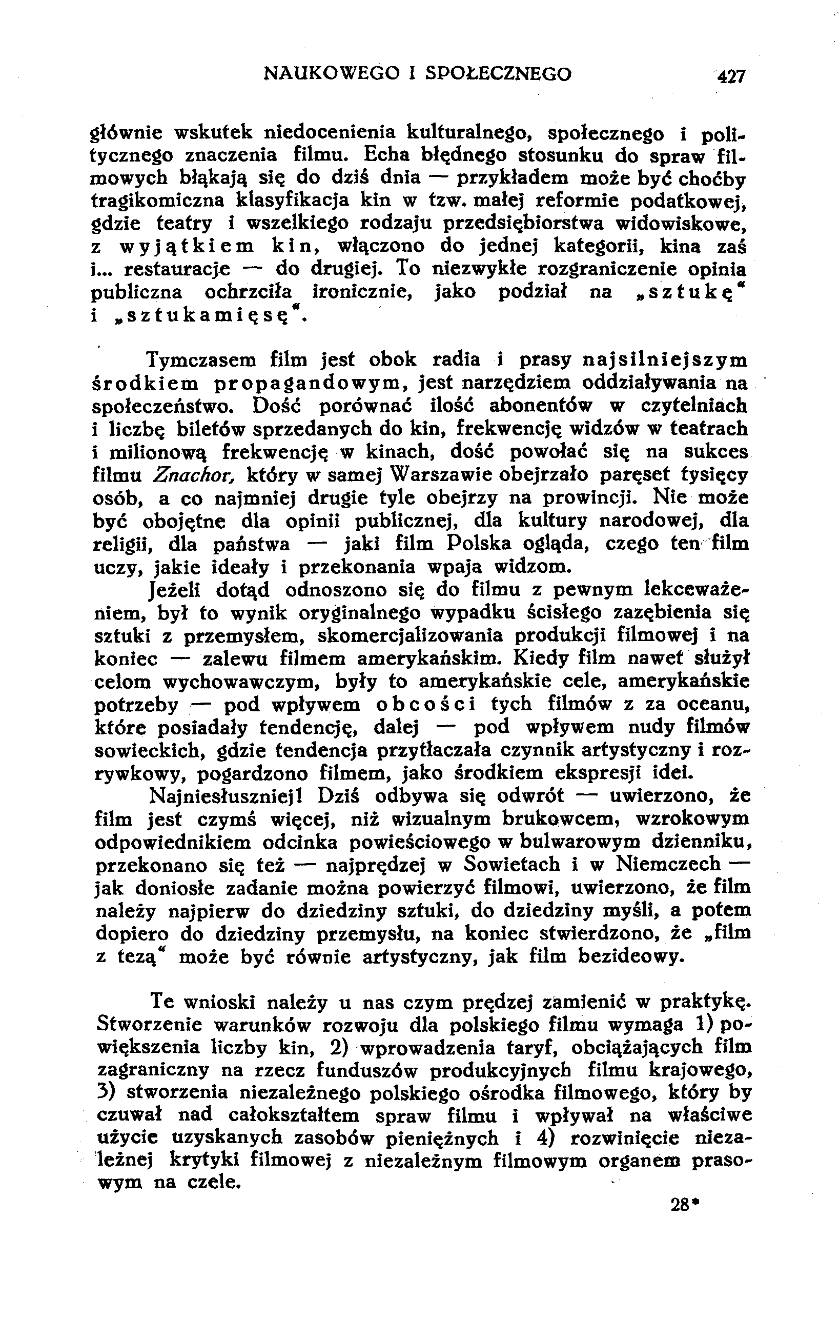 NAUKOWEGO I SPOŁECZNEGO 427 głównie wskutek niedocenienia kulturalnego, społecznego i politycznego znaczenia filmu.