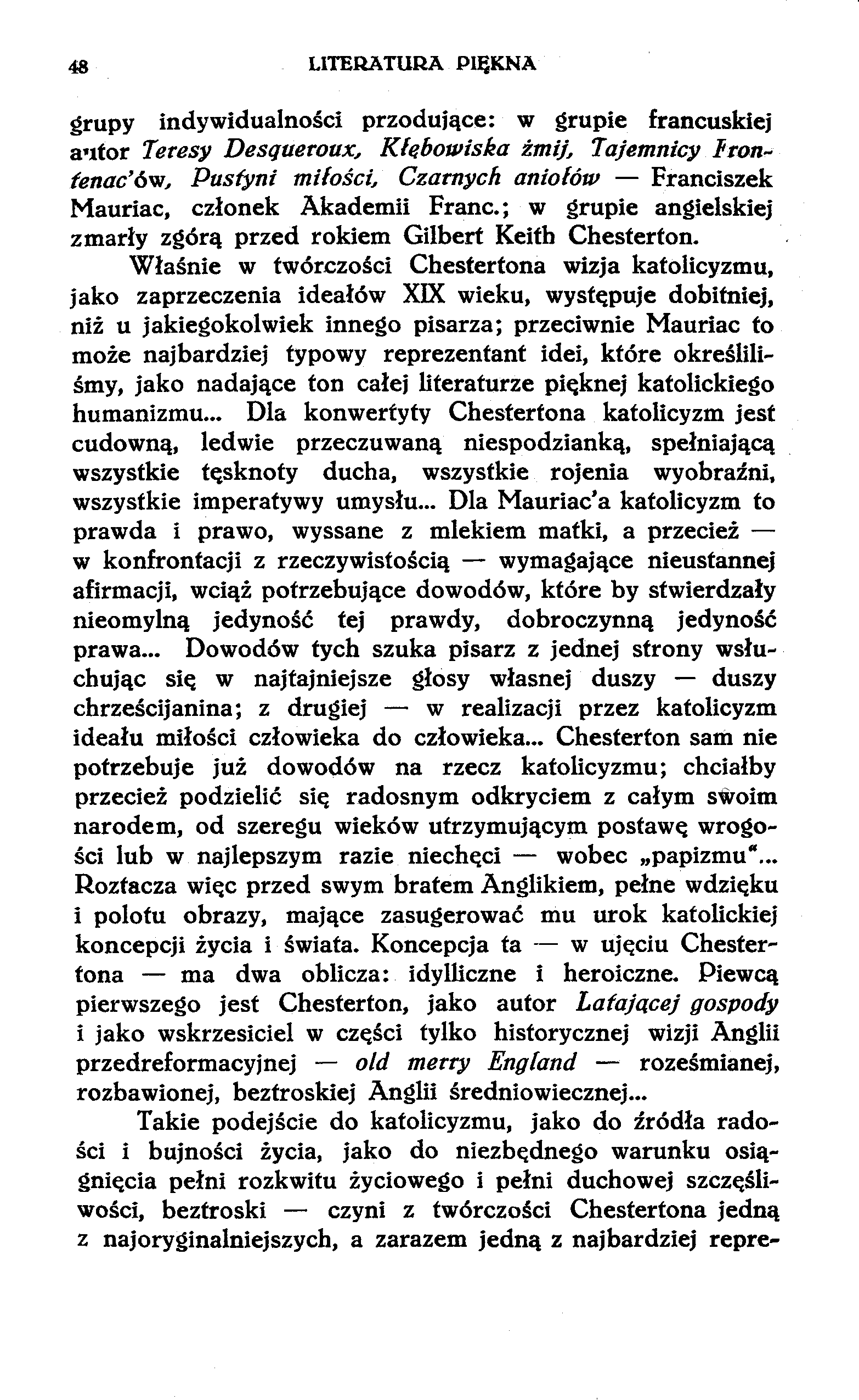 48 LITERATURA PIĘKNA grupy indywidualności przodujące: w grupie francuskiej antor Teresy Desgueroux, Kłębowiska żmij. Tajemnicy Irontenac'6vr. Pustyni miłości.