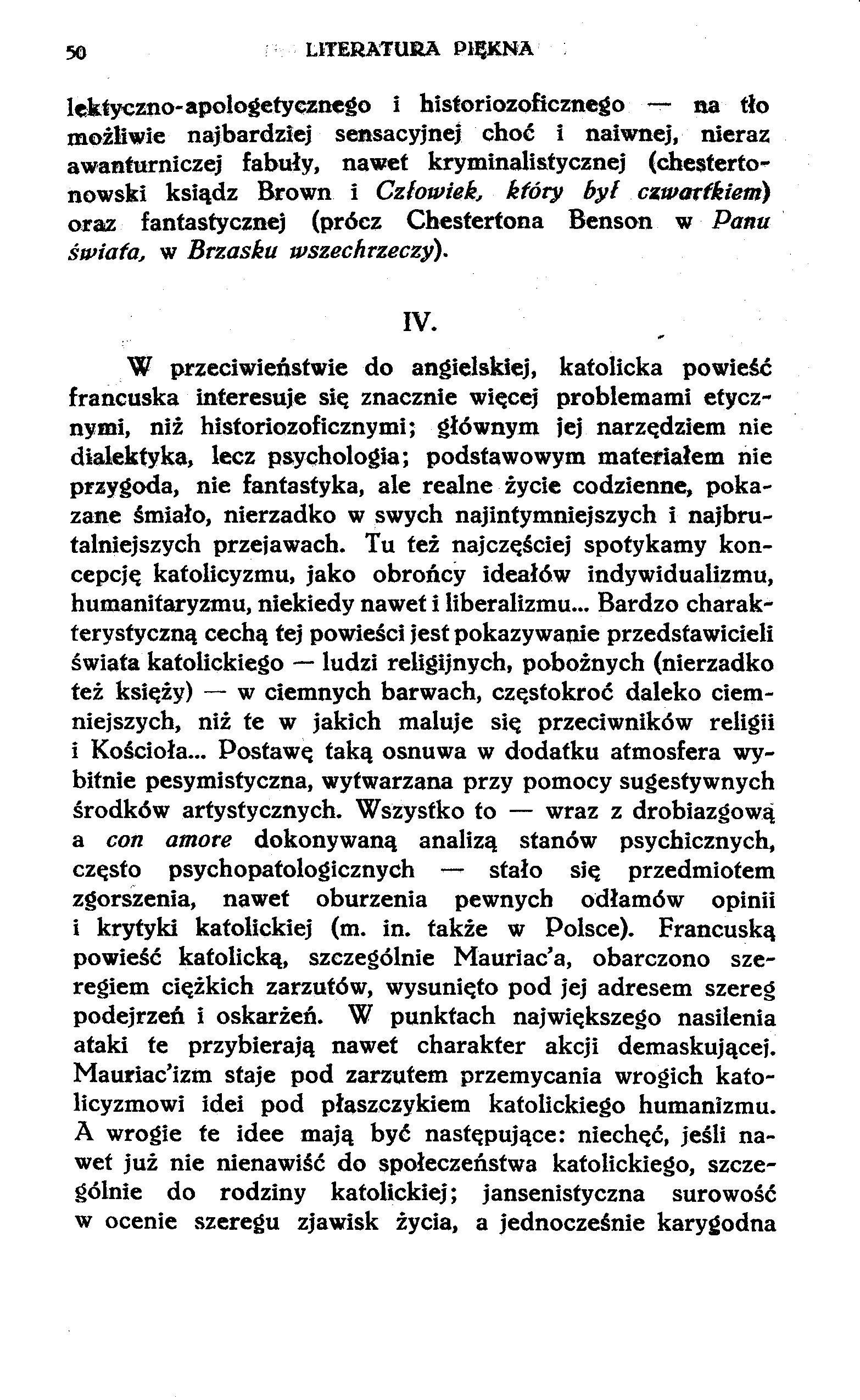 50 LITERATURA PIĘKNA lektyczno-apologetycznego i historiozoficznego na tło możliwie najbardziej sensacyjnej choć i naiwnej, nieraz awanturniczej fabuły, nawet kryminalistycznej (chestertonowski