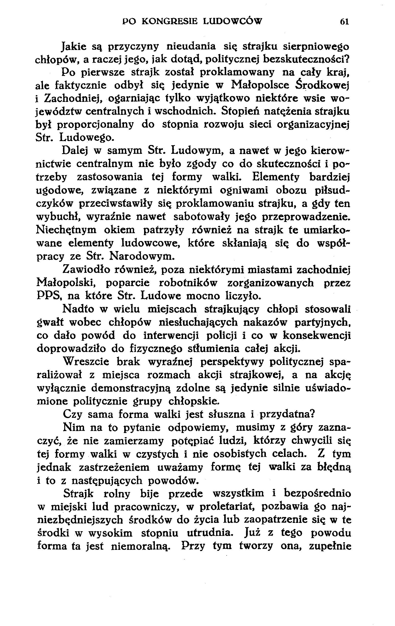 PO KONGRESIE LUDOWCÓW 61 Jakie są przyczyny nieudania się strajku sierpniowego chłopów, a raczej jego, jak dotąd, politycznej bezskuteczności?