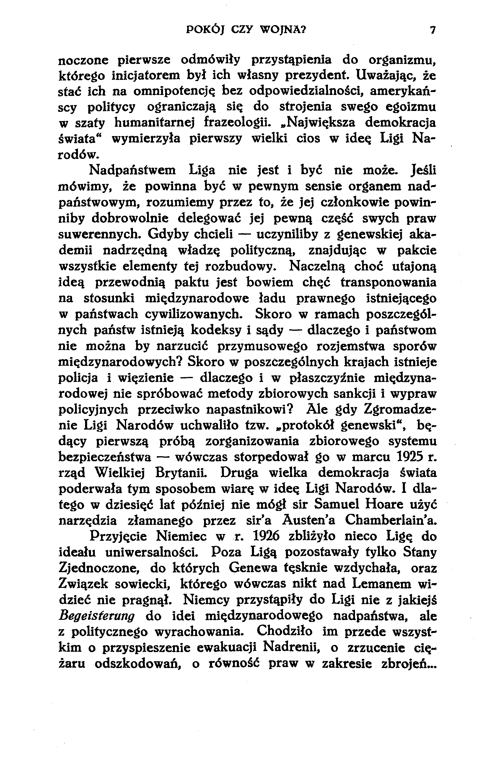 POKÓJ czy WOJNA? 7 noczone pierwsze odmówiły przystąpienia do organizmu, którego inicjatorem był ich własny prezydent.