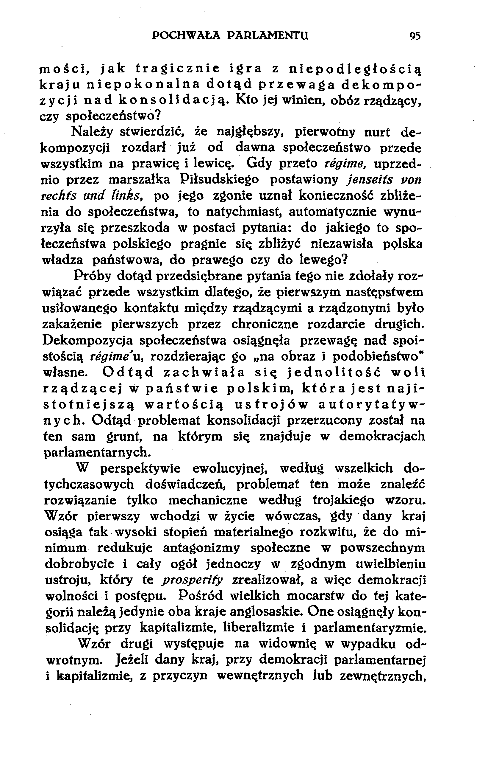 POCHWAŁA PARLAMENTU 95 mości, jak tragicznie igra z niepodległością kraju niepokonalna dotąd przewaga dekompozycji nad konsolidacją. Kto jej winien, obóz rządzący, czy społeczeństwo?