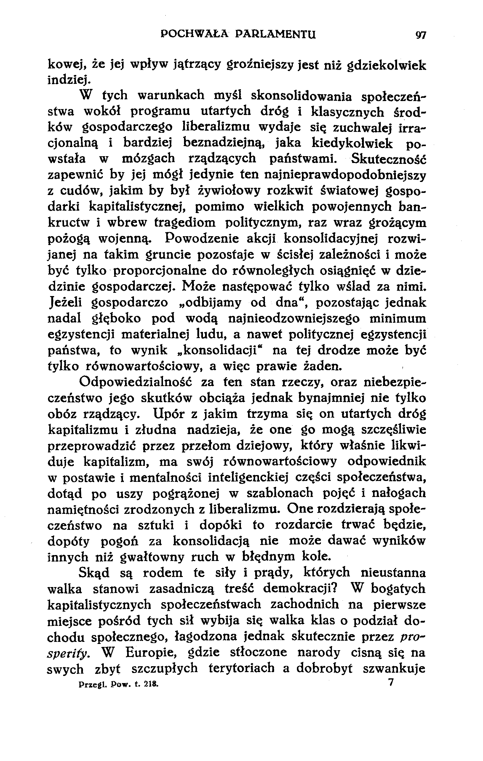 POCHWAŁA PARLAMENTU 97 kowej, że jej wpływ jątrzący groźniejszy jest niż gdziekolwiek indziej.