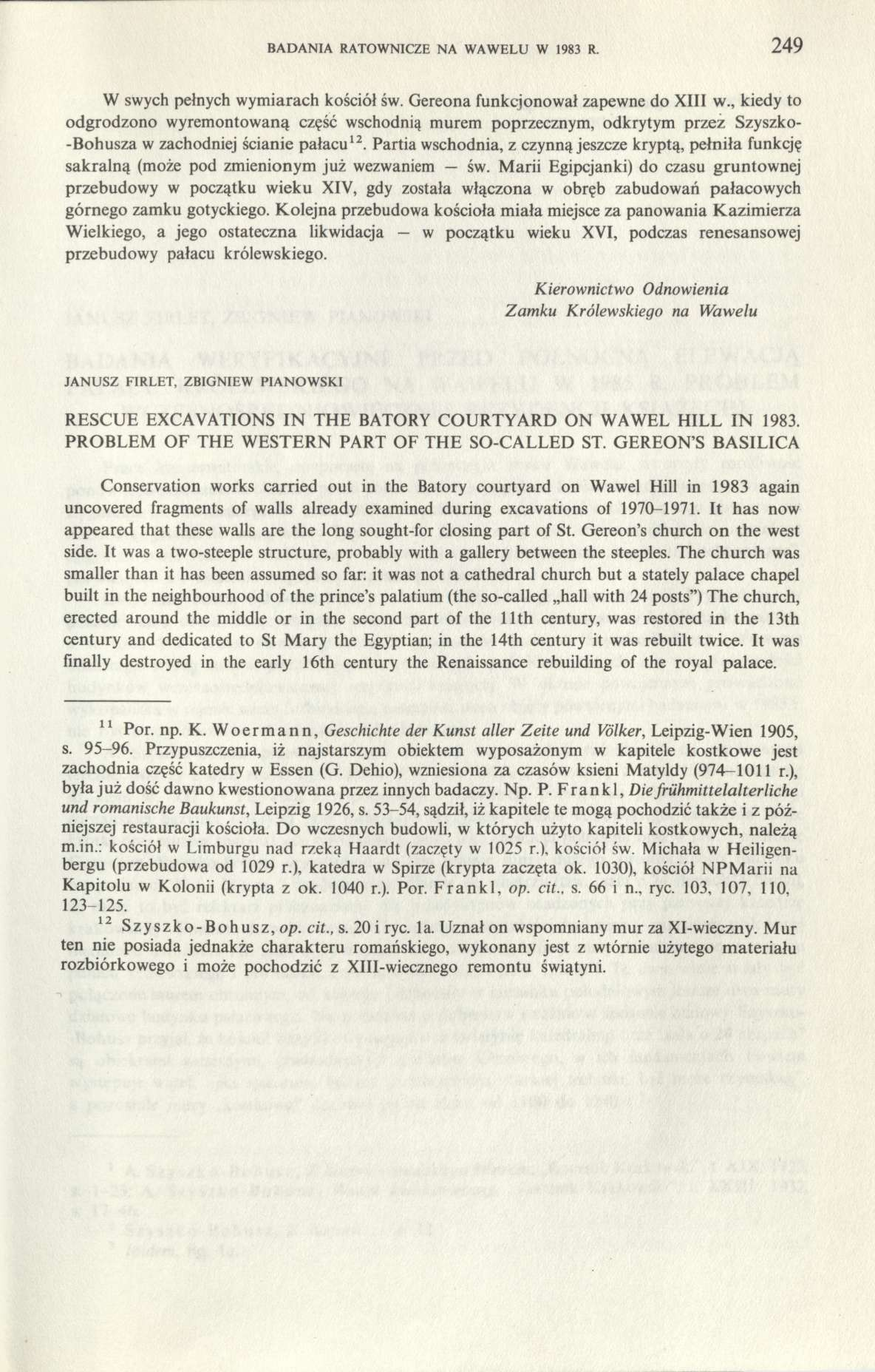BADANIA RATOWNICZE NA WAWELU W 1983 R. 249 W swych pełnych wymiarach kościół św. Gereona funkcjonował zapewne do XIII w.