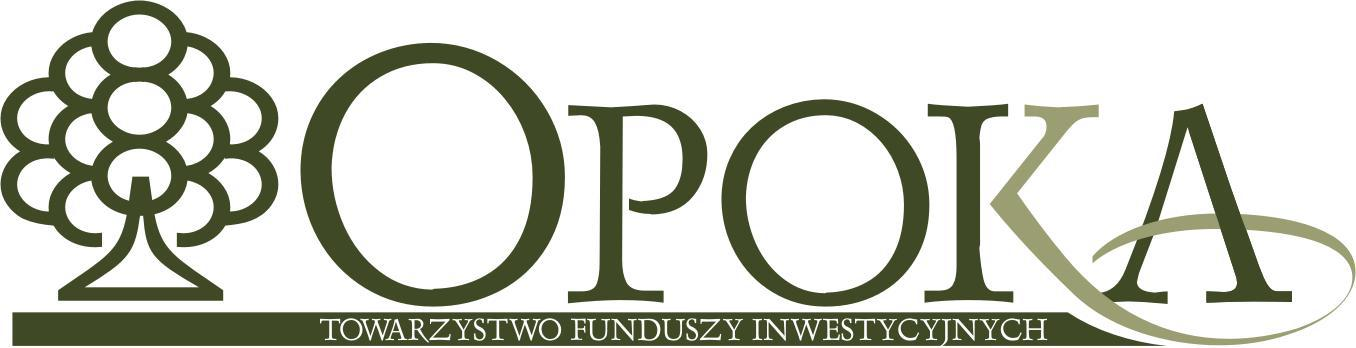 Sprawozdanie finansowe OPOKA ONE FIZ za okres od 1 stycznia 2012 r. do 31 grudnia 2012 r. OPOKA Towarzystwo Funduszy Inwestycyjnych Spółka Akcyjna 00-103 Warszawa, ul.