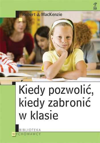 - Warszawa : Wydawnictwa Szkolne i Pedagogiczne, 1998. S. 180-216: Ład w klasie Sygn. 38780 3. ARENDS, Richard I.