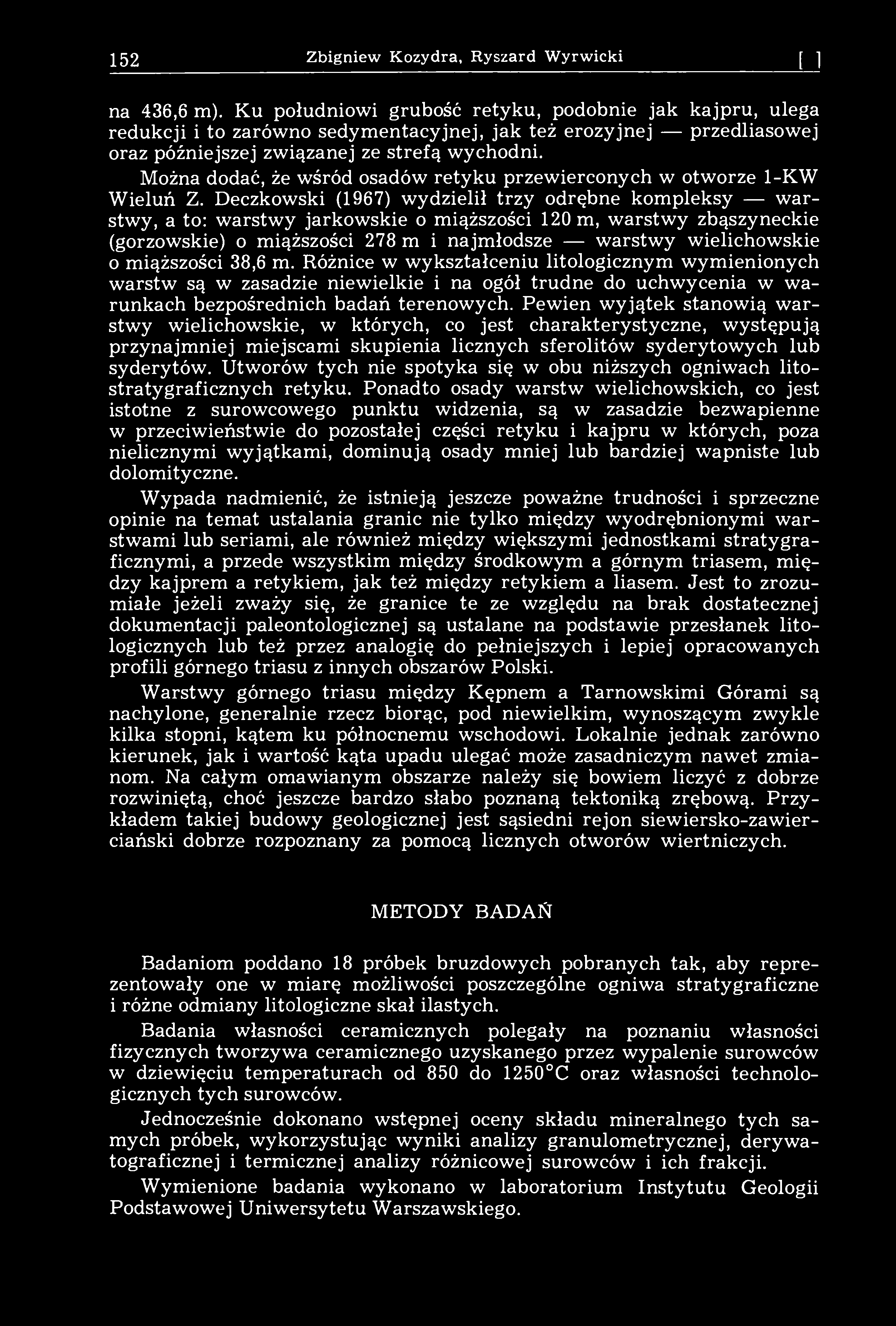 Można dodać, że wśród osadów retyku przewierconych w otworze 1-KW Wieluń Z.