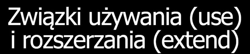 Związki używania (use)