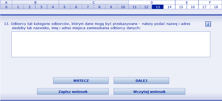 D13 Odbiorcy danych 1. Jeżeli w dziale D12 zaznaczono, iż dane będą udostępniane należy w dziale D13 określid odbiorców tych danych. 2.