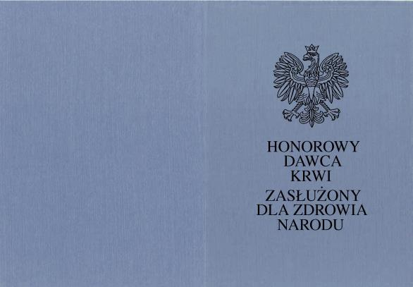 6 Załącznik nr 3 WZÓR LEGITYMACJA HONOROWY DAWCA KRWI - ZASŁUŻONY DLA ZDROWIA NARODU Okładka: z