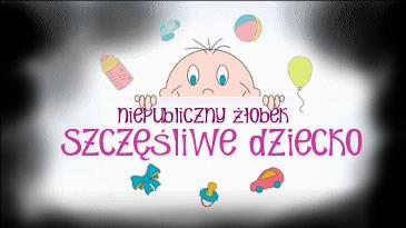 Niepubliczny Żłobek SZCZĘŚLIWE DZIECKO ul.