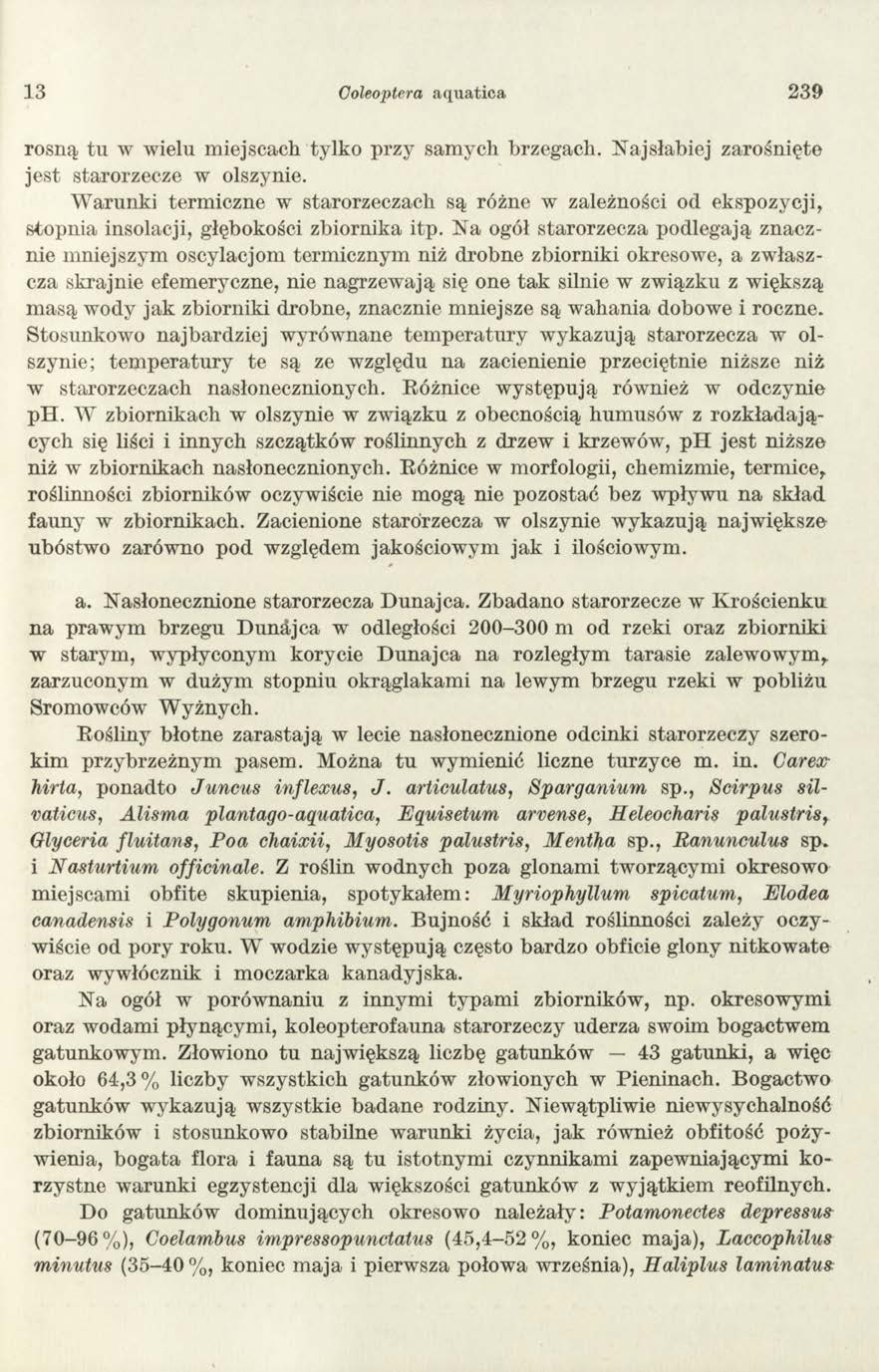 13 Coleoptera aquatica 2 3 9 rosną tu w wielu m iejscach tylko przy samych brzegach. N ajsłabiej zarośnięte jest starorzecze w olszynie.