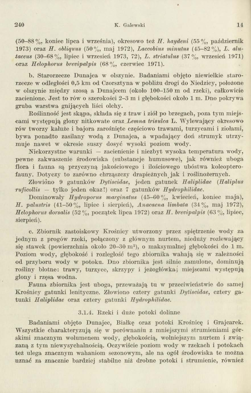 240 K. Galewski 14 {50-88 %, koniec lipca i września), okresowo też H. haydeni (55 %, październik 1973) oraz H. obliąuus (50%, maj 1972), Laccobius minułus (45-82% ), L.