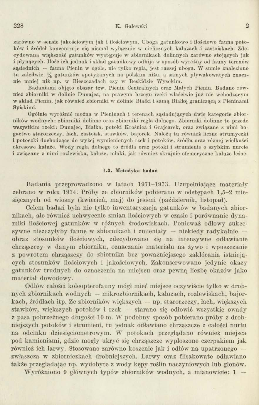 228 K. Galewski I 2 zarów no w sensie jakościow ym jak i ilościcnyym. U boga gatunkow o i ilościowo faun a p o to ków i źródeł koncentruje się niem al wyłącznie w nielicznych kałużach i zastoiskach.