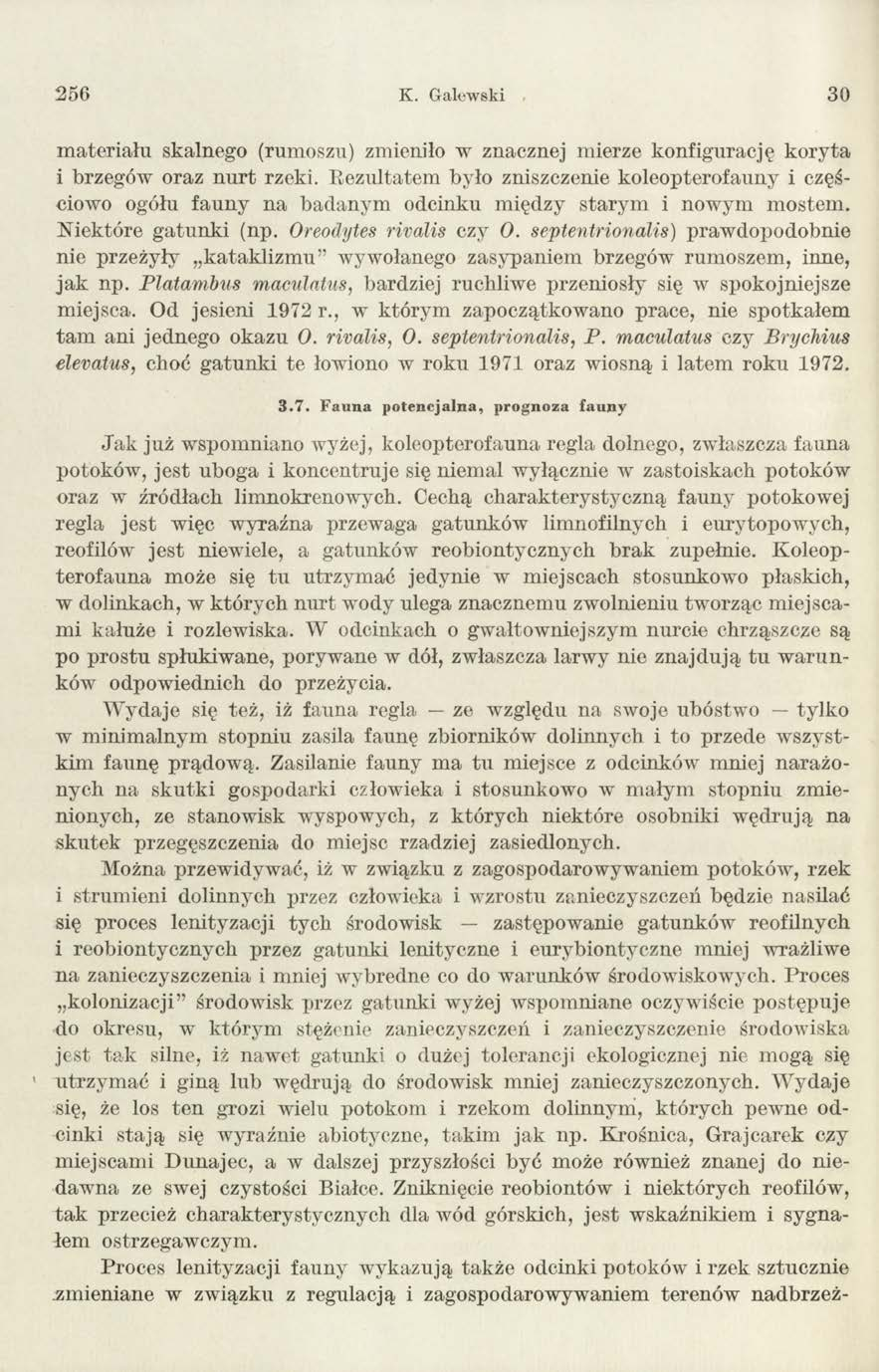 2 5 6 K. Galewski 30 m ateriału skalnego (rumoszu) zmieniło w znacznej mierze konfigurację koryta i brzegów oraz n u rt rzeki.