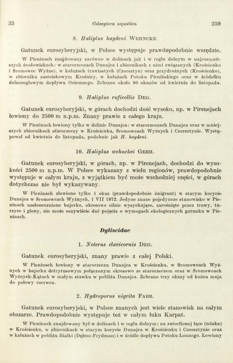 33 Coleoptera aquatica 259 8. Haliplus inaydeni W e h n c k e G atunek eurosyberyjski, w Polsce w ystępuje praw dopodobnie wszędzie.