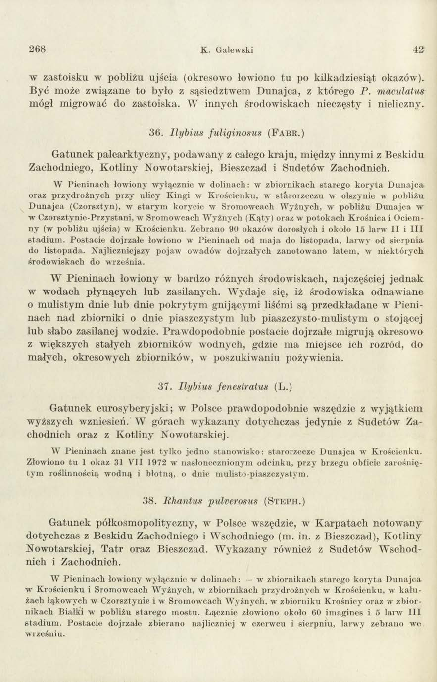 268 K. Galewski 42 w zastoisku w pobliżu ujścia (okresowo łowiono tu po kilkadziesiąt okazów). Być może związane to było z sąsiedztwem D unajca, z którego P. maculatus mógł m igrować do zastoiska.