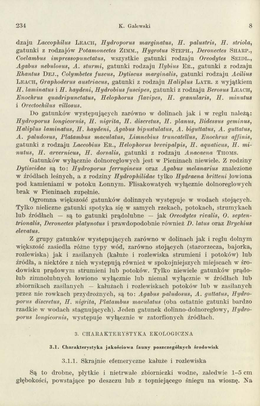 2 3 4 K. Galewski 8 d z a ju Laccopliilus L e a c i i, Hydroporus marginatus, H. palustris, H. striola, g a t u n k i z r o d z a jó w Potamonectes Z i m m., Hygrotus S t e p h., Deronectes S h a r p.