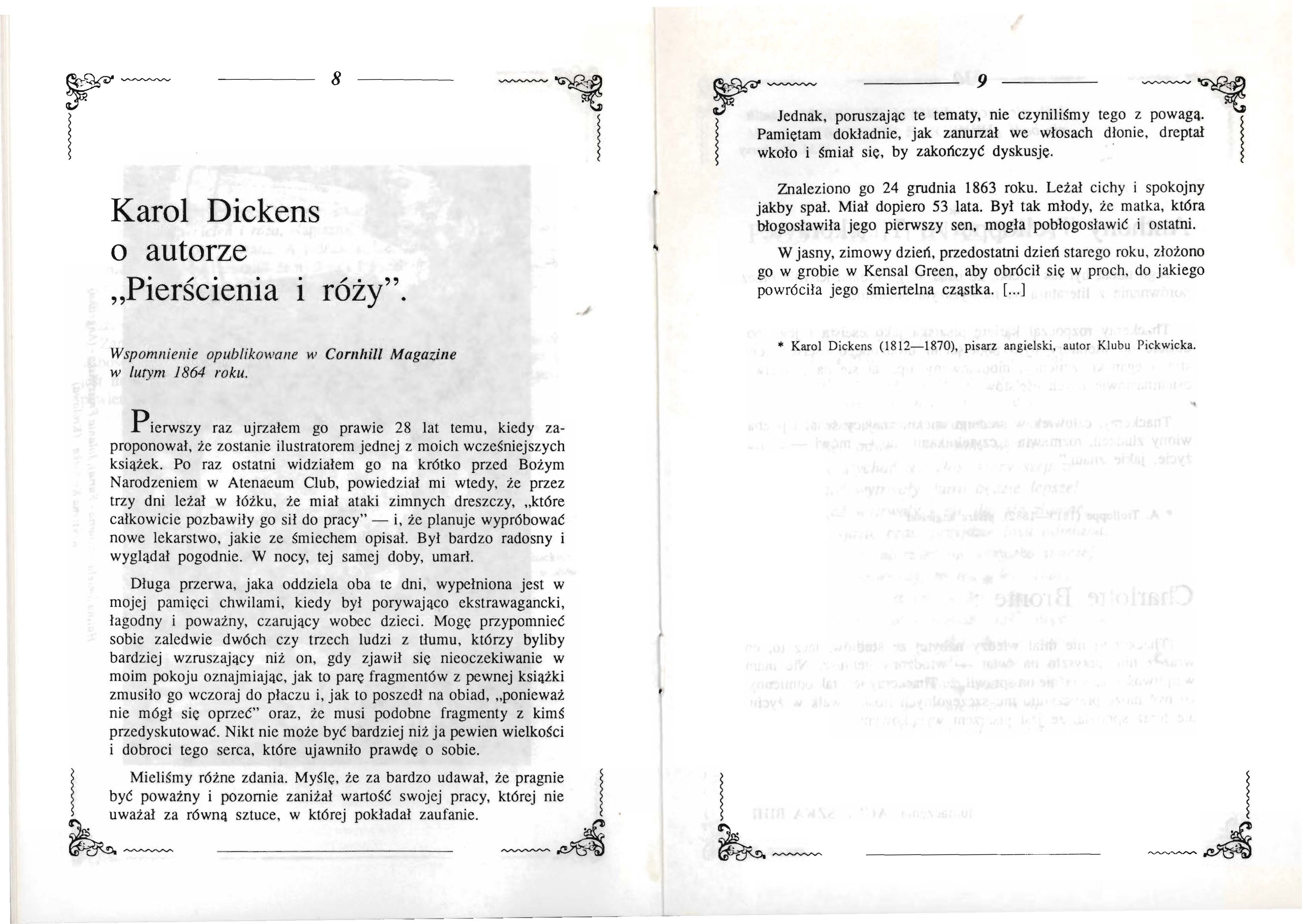 Karol Dickens o autorze Pierścienia 8 1 róży". _,,,, r-::k. poruszajac I te tematy~ nie czyniliśmy tego z=.