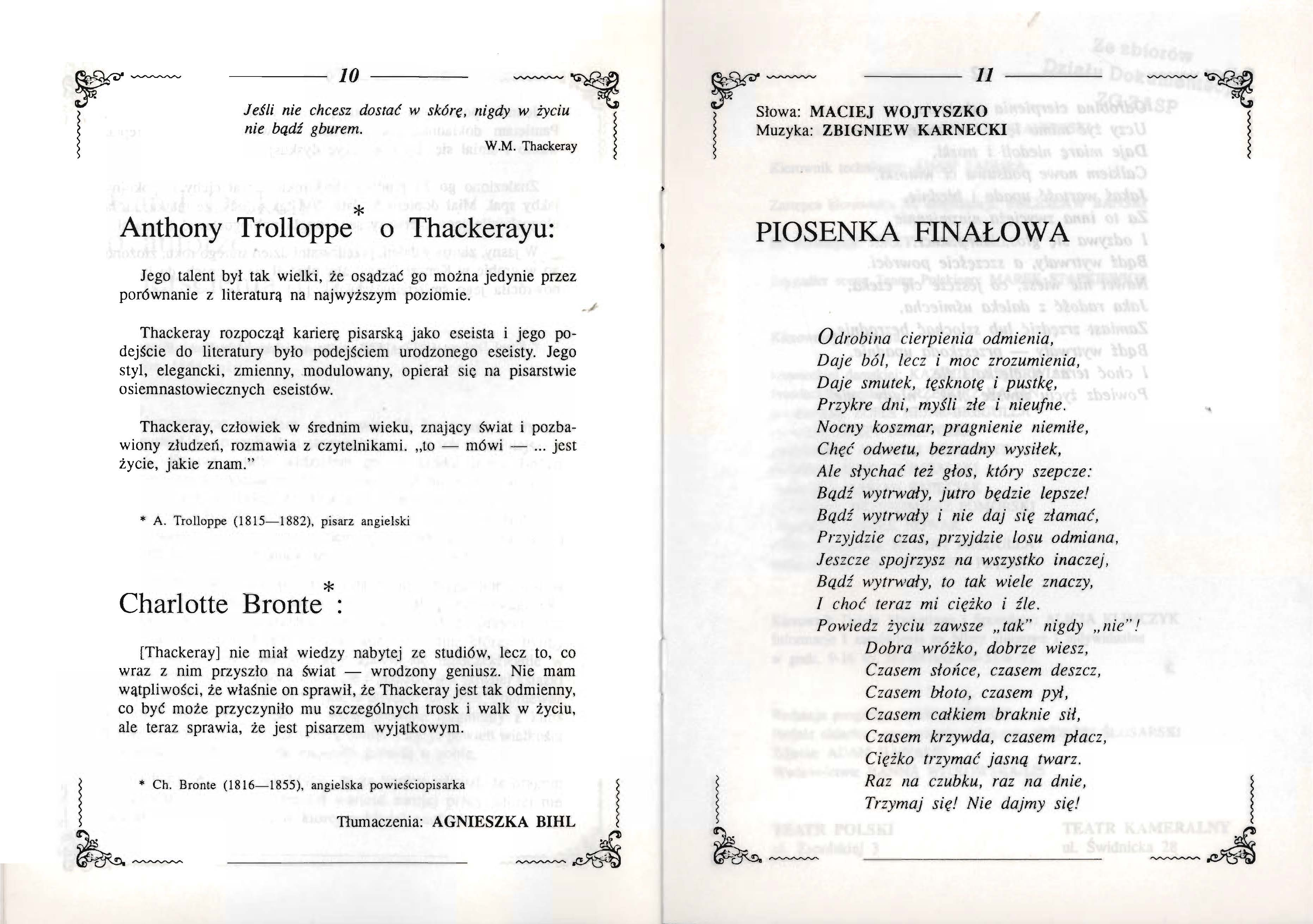 10 Anthony Trolloppe J eś/i nie chcesz dostać w skórę, nie bądź gburem. * nigdy ::.~ 1 W.M. Thackeray o Thackerayu: r 11 l.