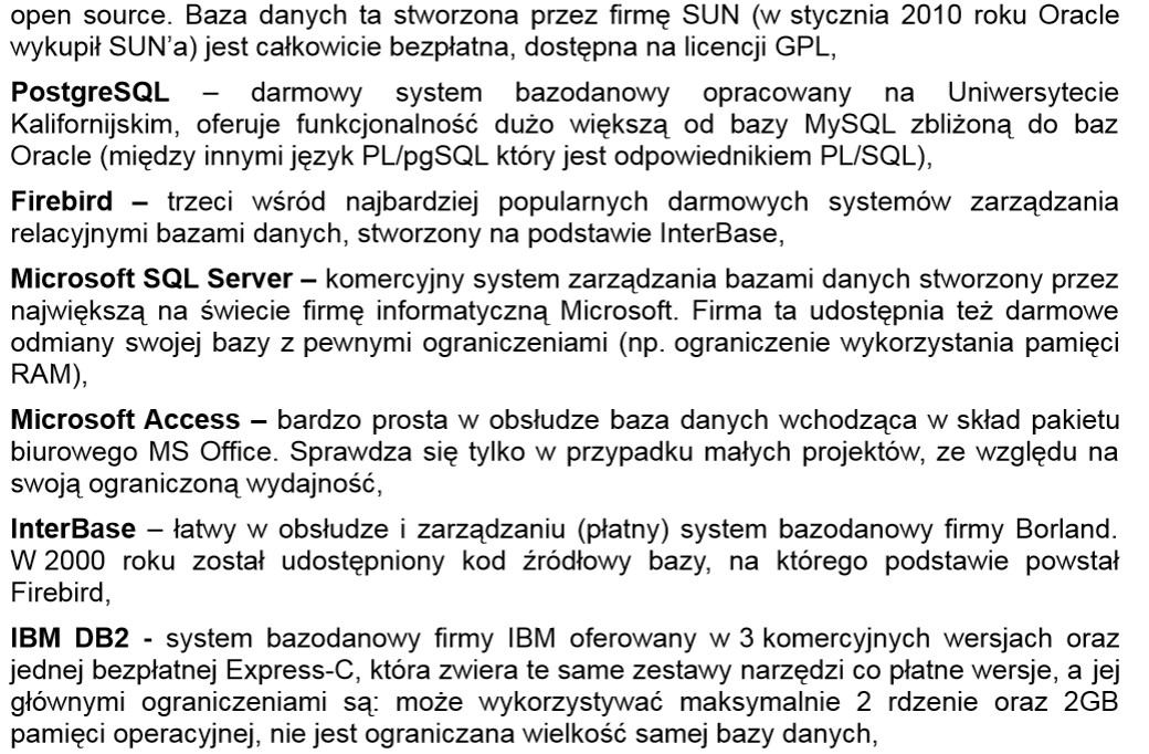 com/) istnieje bardzo popularna wersja darmowa na Linuxa, system jest prostszy od PostgreSQL, pewne ważne mechanizmy stosowane w bazach relacyjnych nie są zaimplementowane, jednak jest to system