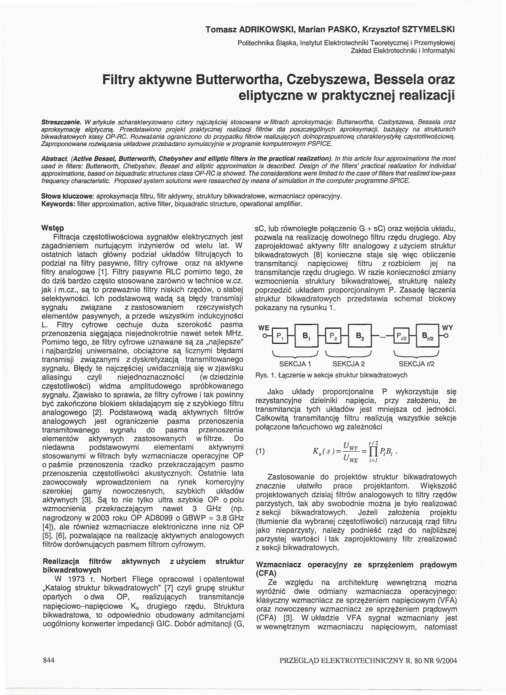 Tomasz ADRIKOWSKI, Marian PASKO, Krzysztof SZTYMELSKI Politechnika Śląska, Instytut Elektrotechniki Teoretycznej i Przemysłowej Zakład Elektrotechniki i Informatyki Filtry aktywne Butterwortha,