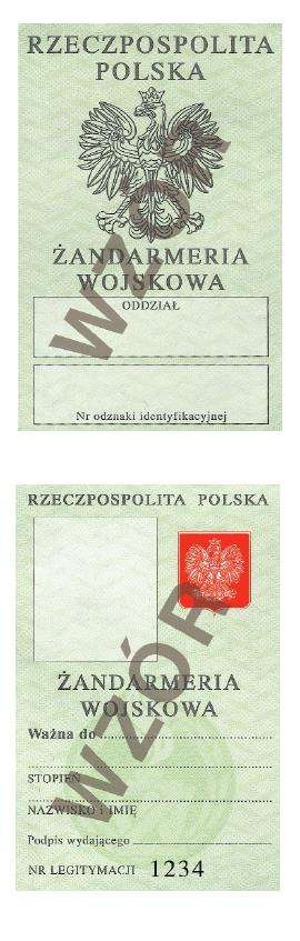 Wzór nr 7 do 33 LEGITYMACJA ŻOŁNIERZA NIEZAWODOWEGO ŻANDARMERII WOJSKOWEJ Uwagi: Pierwsza strona legitymacji: 1) napisy: "RZECZPOSPOLITA POLSKA", "ŻANDARMERIA WOJSKOWA" koloru czarnego, 2) orzeł w