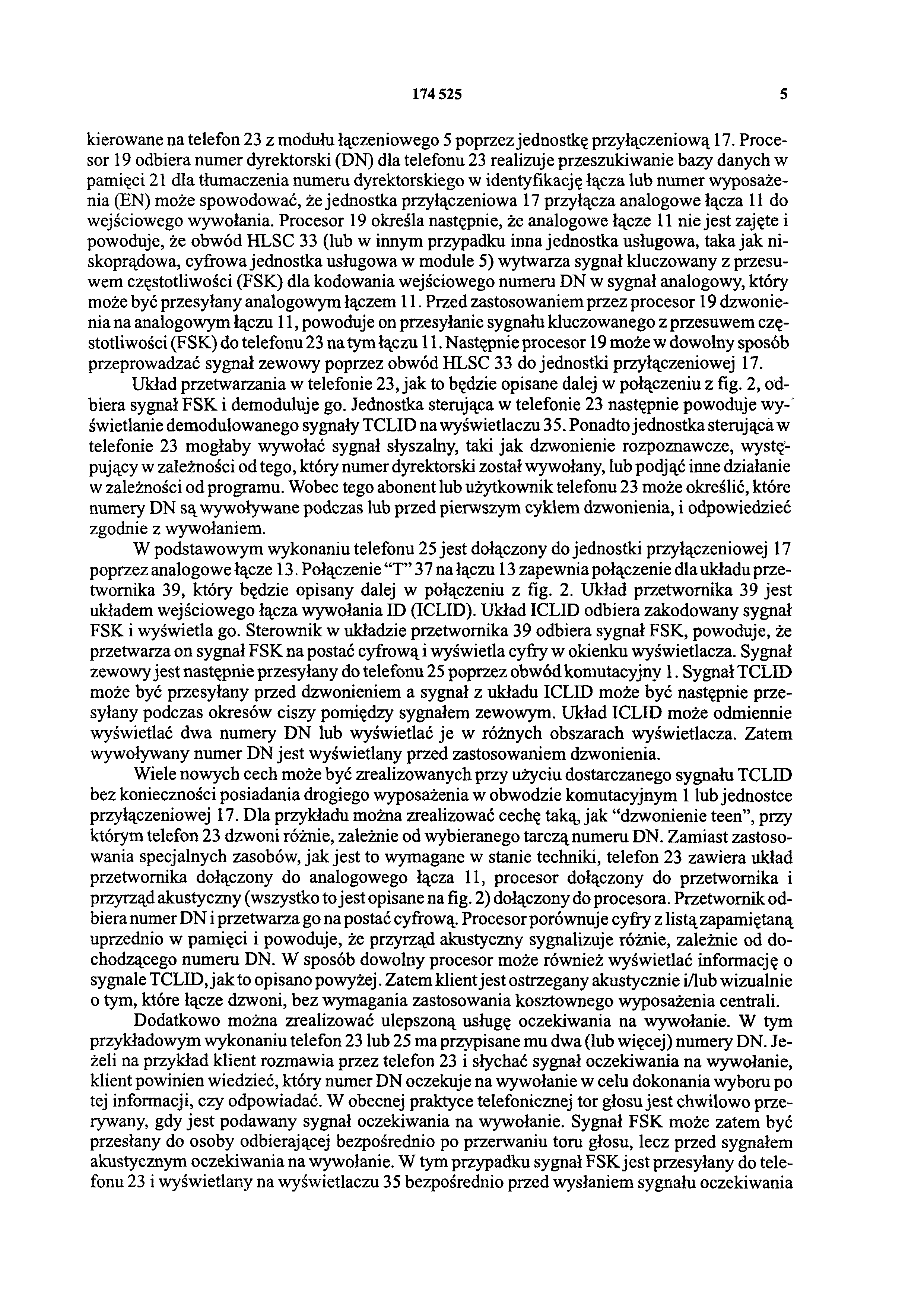174 525 5 kierowane na telefon 23 z modułu łączeniowego 5 poprzez jednostkę przyłączeniową 17.