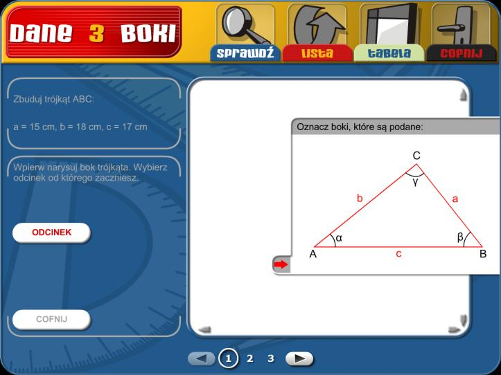 Typy zadań Konstrukcja trójkąta dane 3 boki Konstrukcja trójkąta dane 2 boki, 1 kąt Konstrukcja trójkąta dany 1 bok, 2 kąty Schemat: Przed rysowaniem zaznacz na schemacie podane wartości.