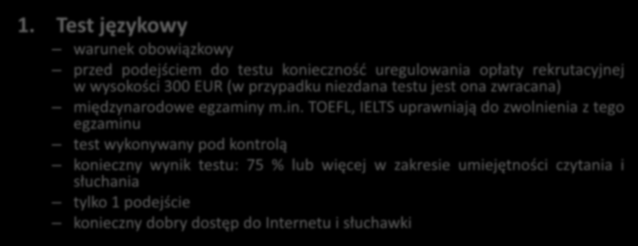 Przejrzysta procedura aplikacyjna Test językowy Przygotowanie dokumentów aplikacyjnych Aplikowanie 1.